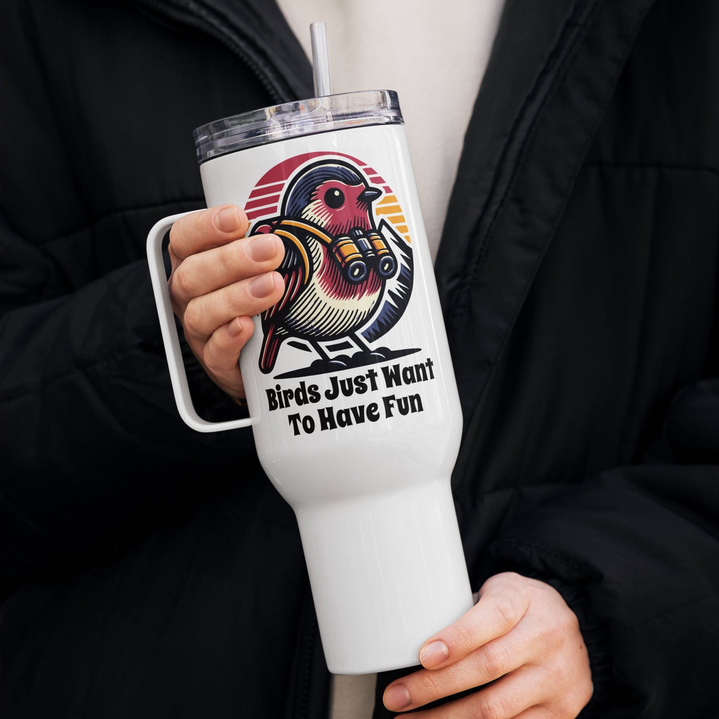 Birds Just Want To Have Fun Travel Mug With Handle (25 oz and 40 oz) - Travel Mug - Discovery Co.