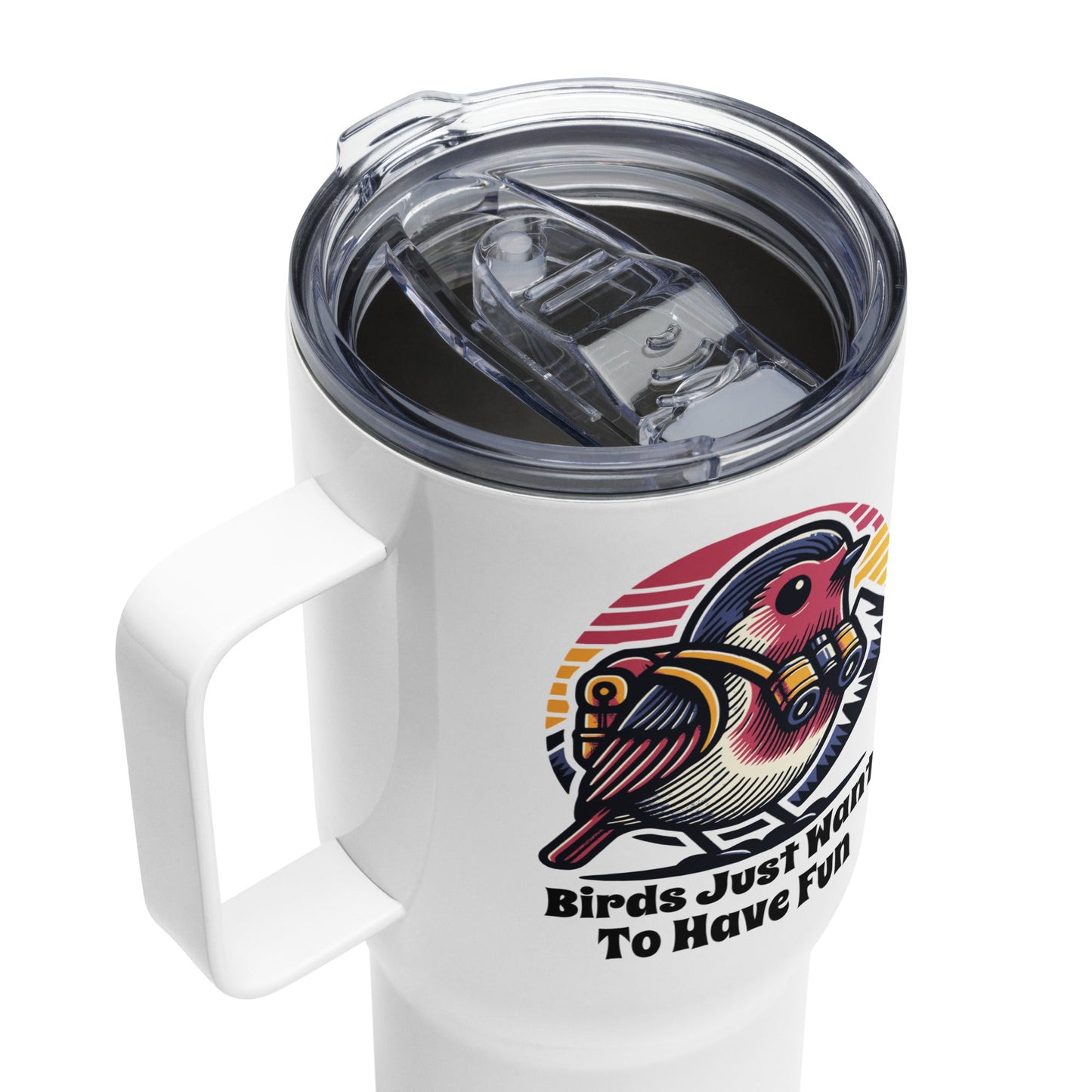 Birds Just Want To Have Fun Travel Mug With Handle (25 oz and 40 oz) - Travel Mug - Discovery Co.