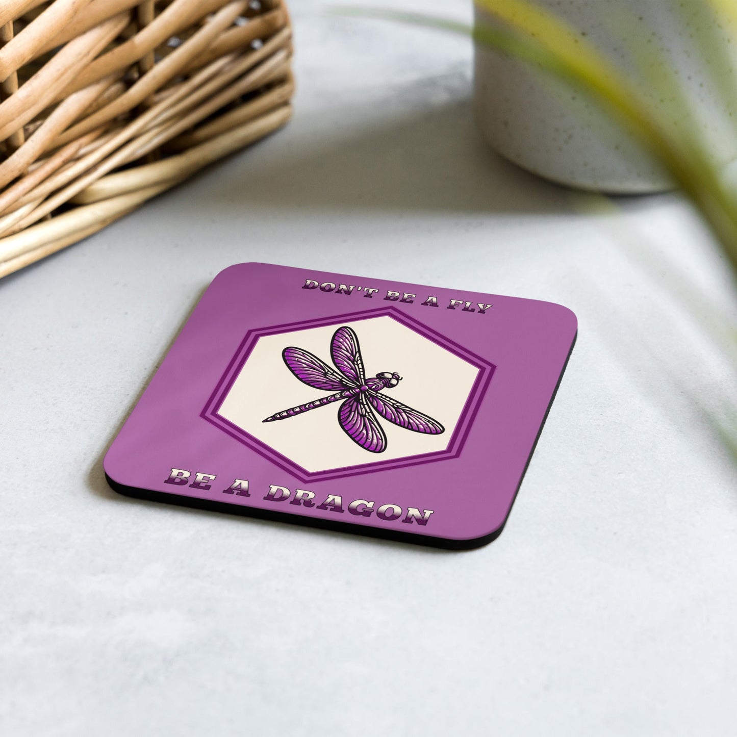 Don't Be A Fly Be A Dragon Cork - Back Coaster - Coasters - Discovery Co.