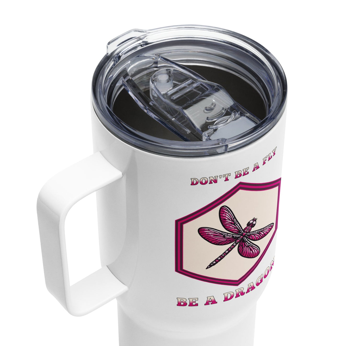 Don't Be A Fly Be A Dragon II Travel Mug With Handle (25 oz and 40 oz) - Travel Mug - Discovery Co.
