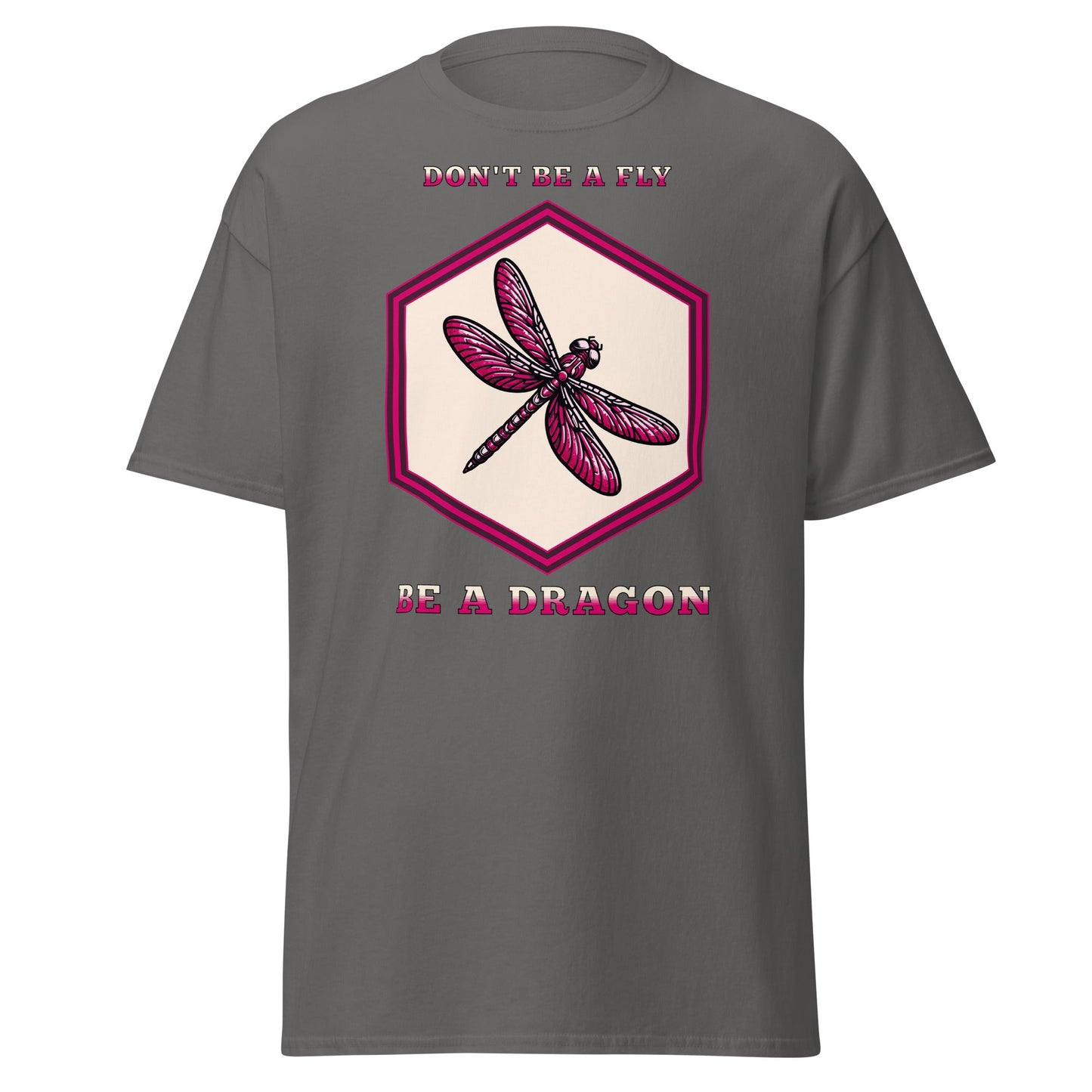 Don't Be A Fly Be A Dragon II Women's (Unisex) Classic Tee - Women's Shirts - Discovery Co.