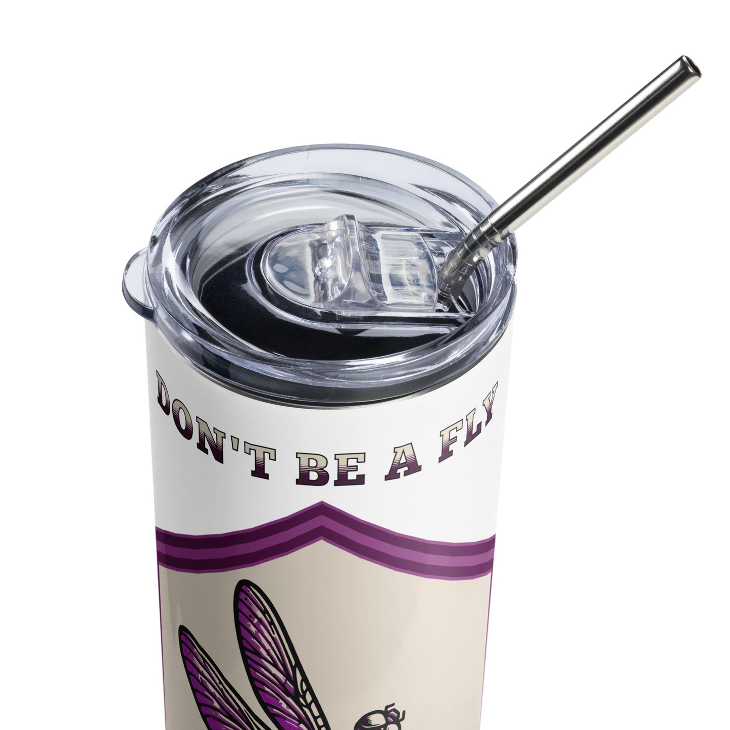 Don't Be A Fly Be A Dragon Stainless Steel Tumbler - Steel Tumbler - Discovery Co.