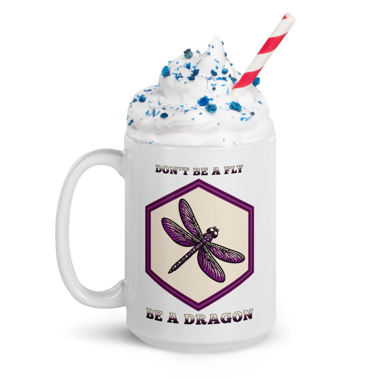 Don't Be A Fly Be A Dragon White Glossy Mug (11 oz. 15 oz, 20 oz) - Mugs - Discovery Co.