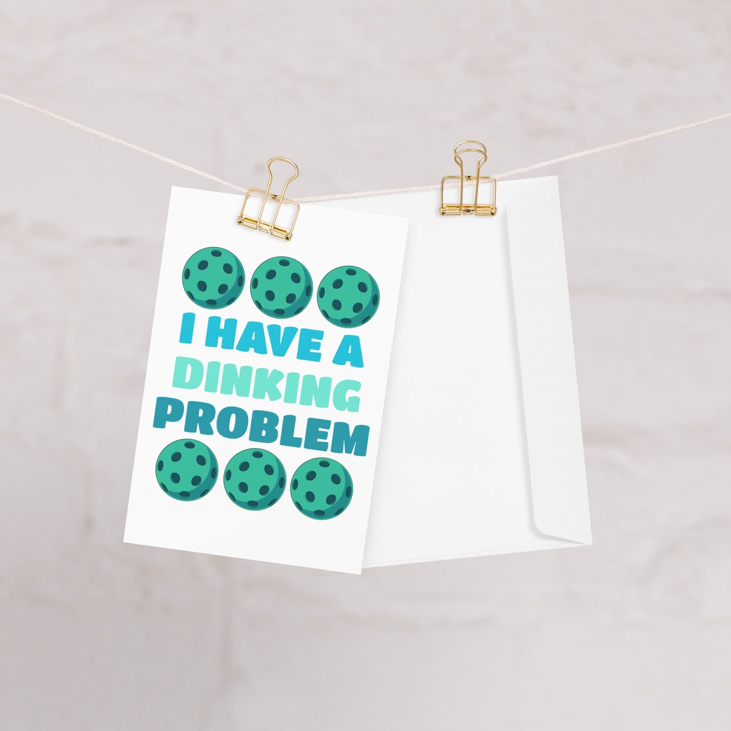 I Have A Dinking Problem Greeting Card - Greeting Card - Discovery Co.