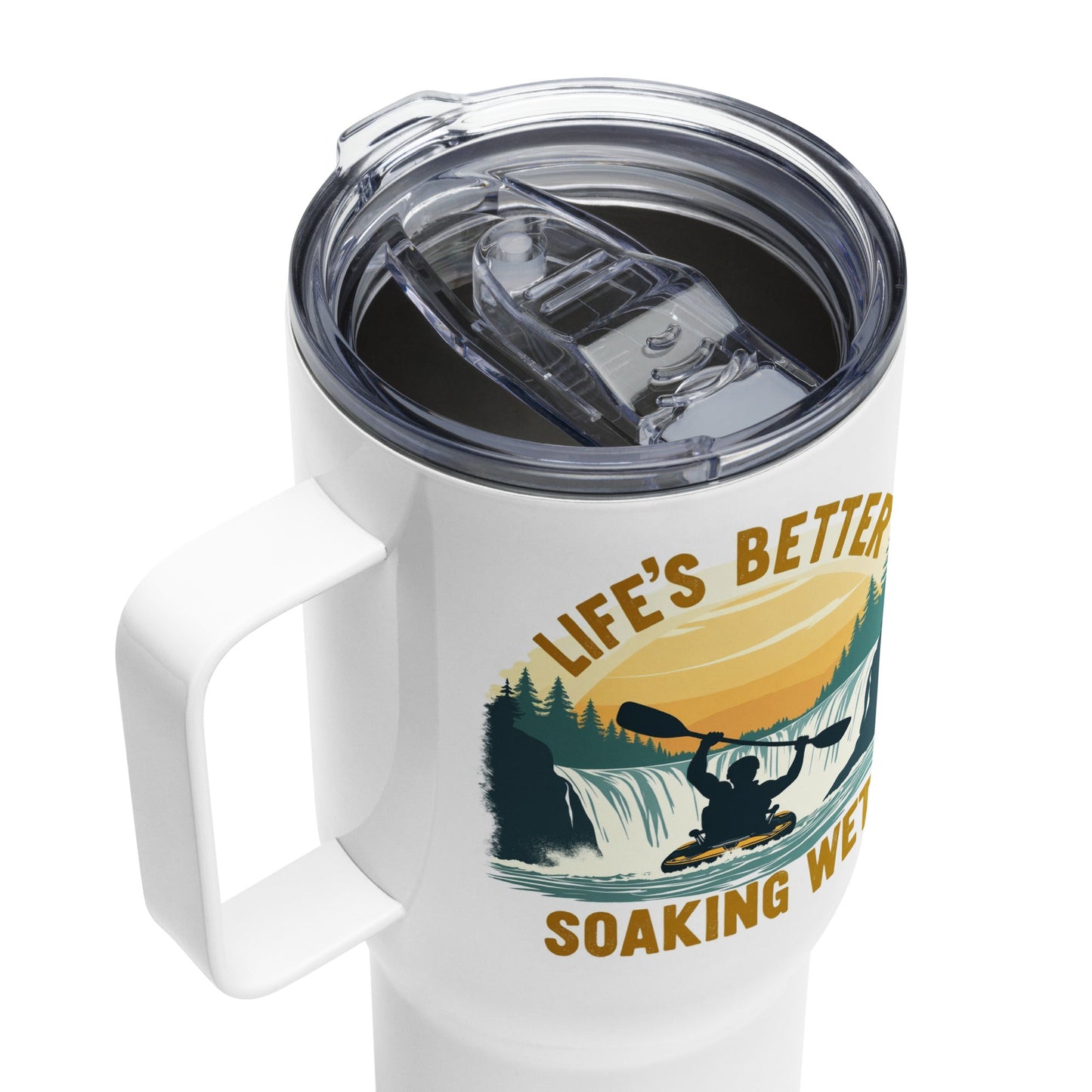 Kayaking "Life's Better Soaking Wet" Travel Mug With Handle (25 oz and 40 oz) - Travel Mug - Discovery Co.