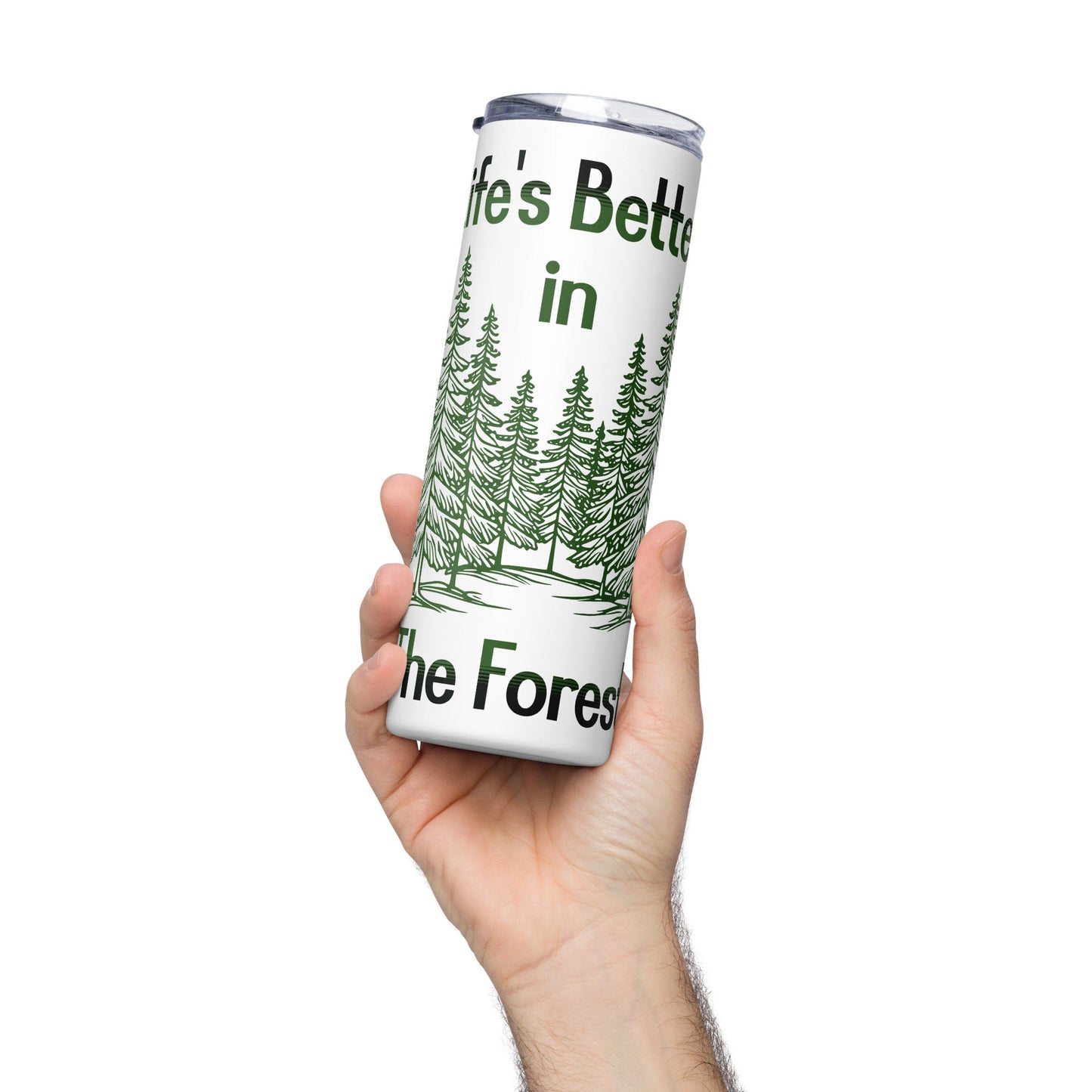 Life's Better In The Forest Stainless Steel Tumbler - Steel Tumbler - Discovery Co.