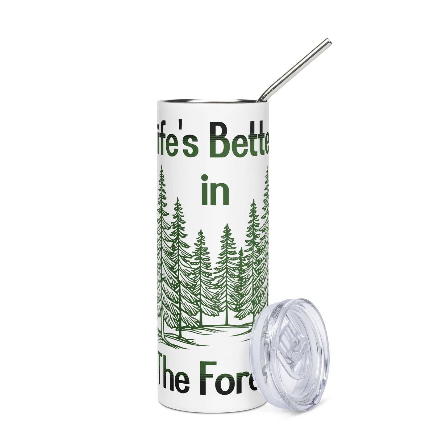 Life's Better In The Forest Stainless Steel Tumbler - Steel Tumbler - Discovery Co.