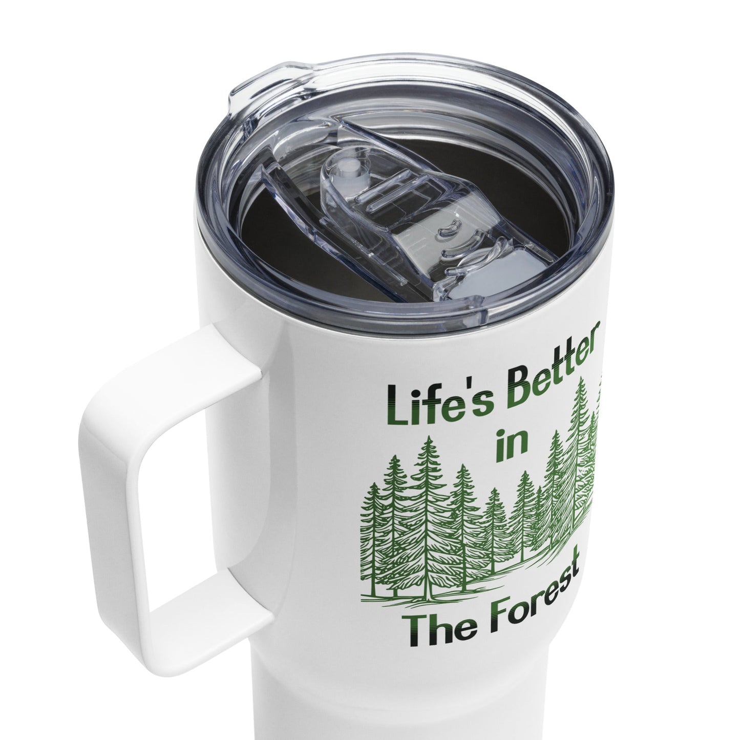Life's Better In The Forest Travel Mug With Handle (25 oz and 40 oz) - Travel Mug - Discovery Co.