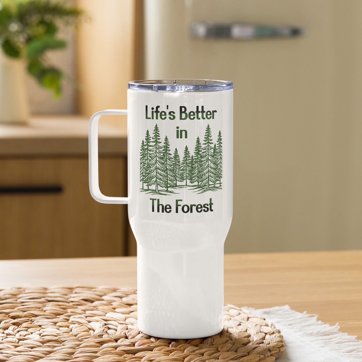 Life's Better In The Forest Travel Mug With Handle (25 oz and 40 oz) - Travel Mug - Discovery Co.