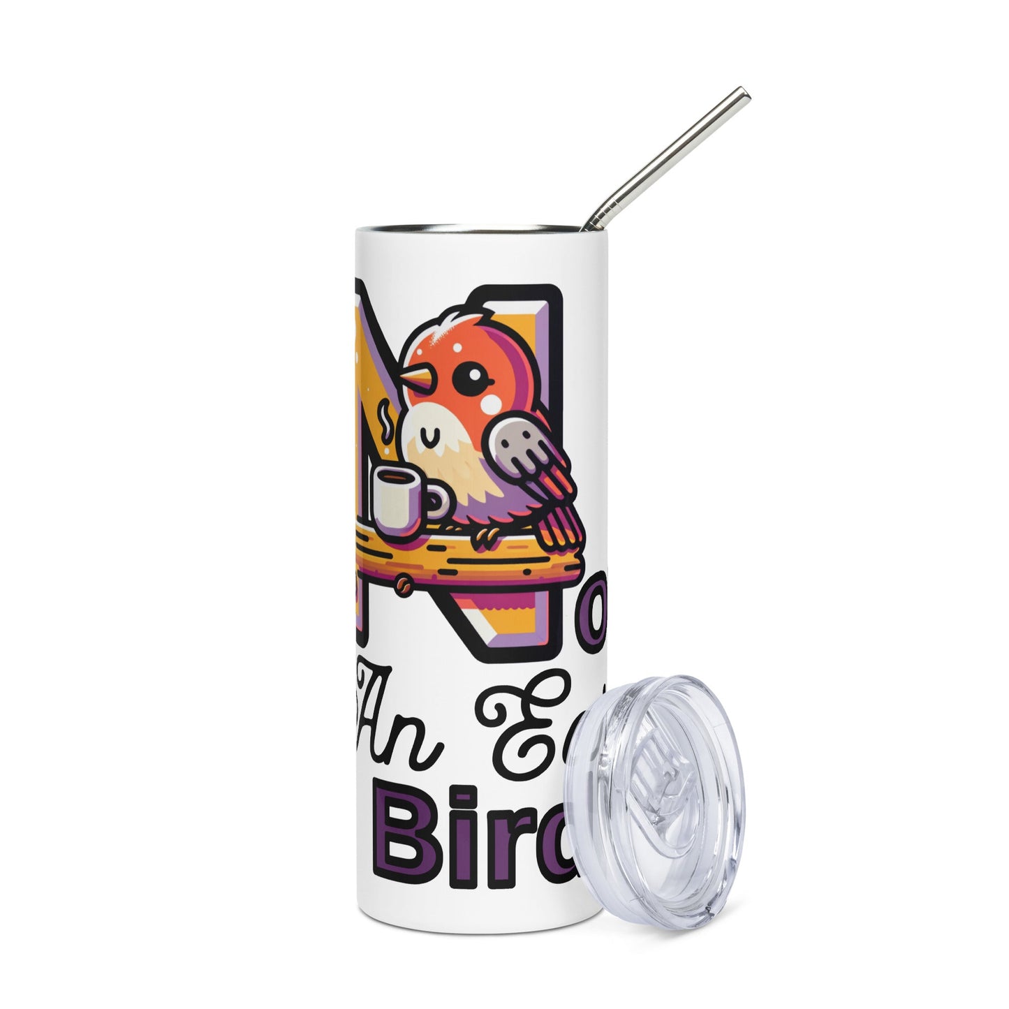 Not An Early Bird Stainless Steel Tumbler - Steel Tumbler - Discovery Co.