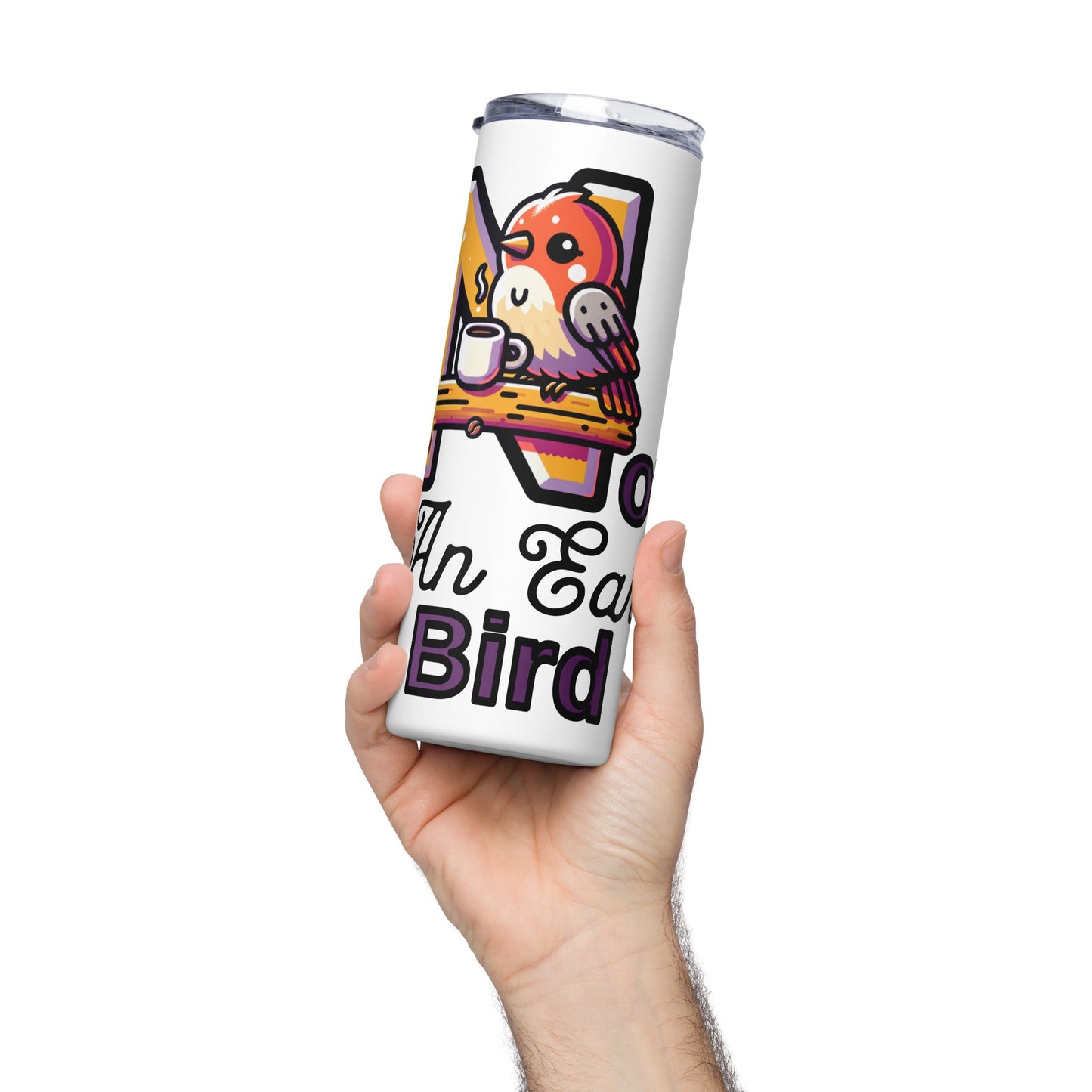 Not An Early Bird Stainless Steel Tumbler - Steel Tumbler - Discovery Co.