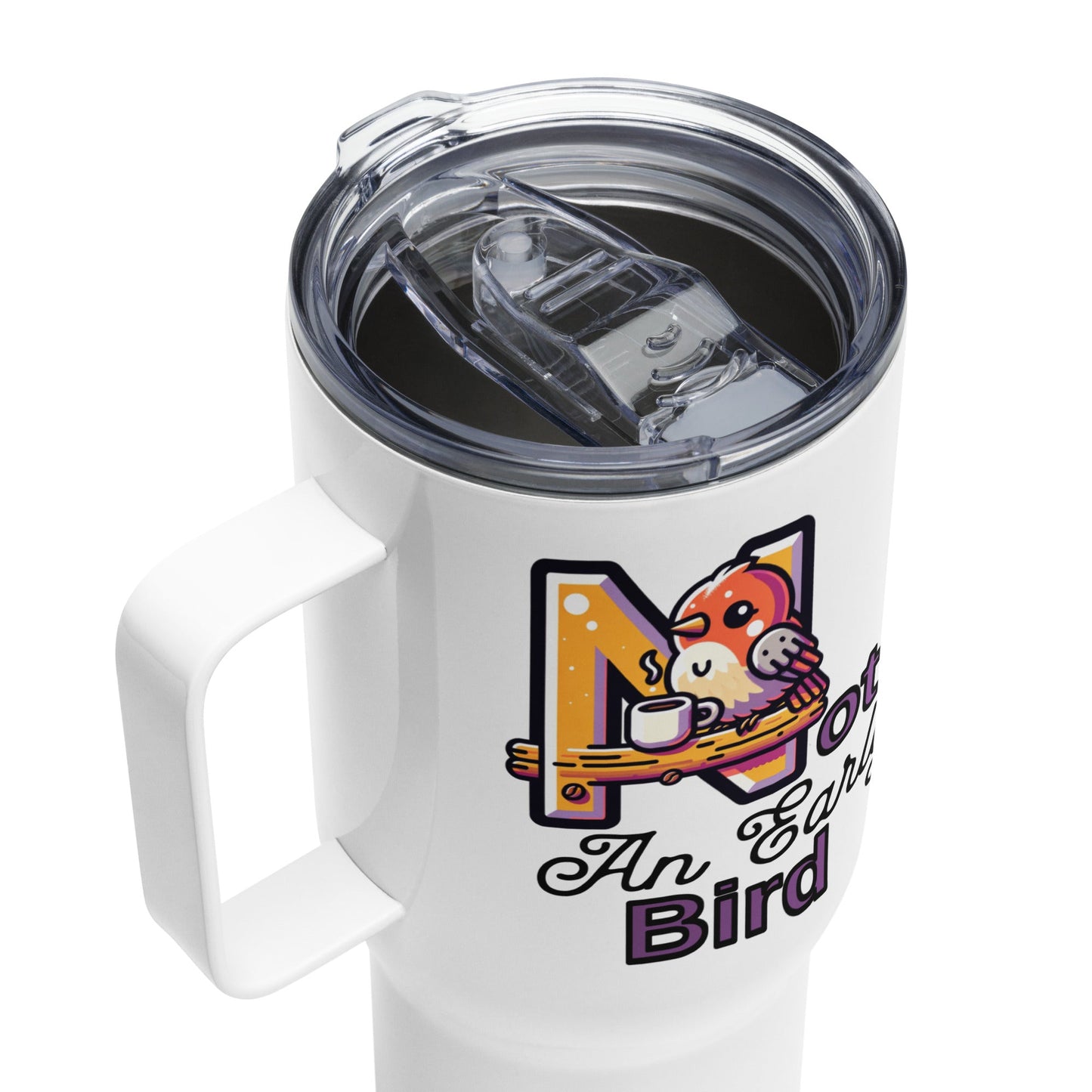 Not An Early Bird Travel Mug With Handle (25 oz and 40 oz) - Travel Mug - Discovery Co.