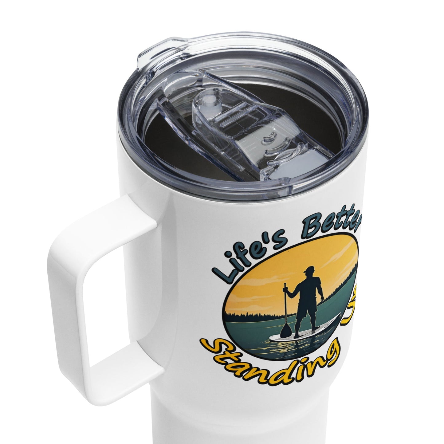 Paddle Boarding "Life's Better Standing Up" Travel Mug With Handle (25 oz and 40 oz) - Travel Mug - Discovery Co.