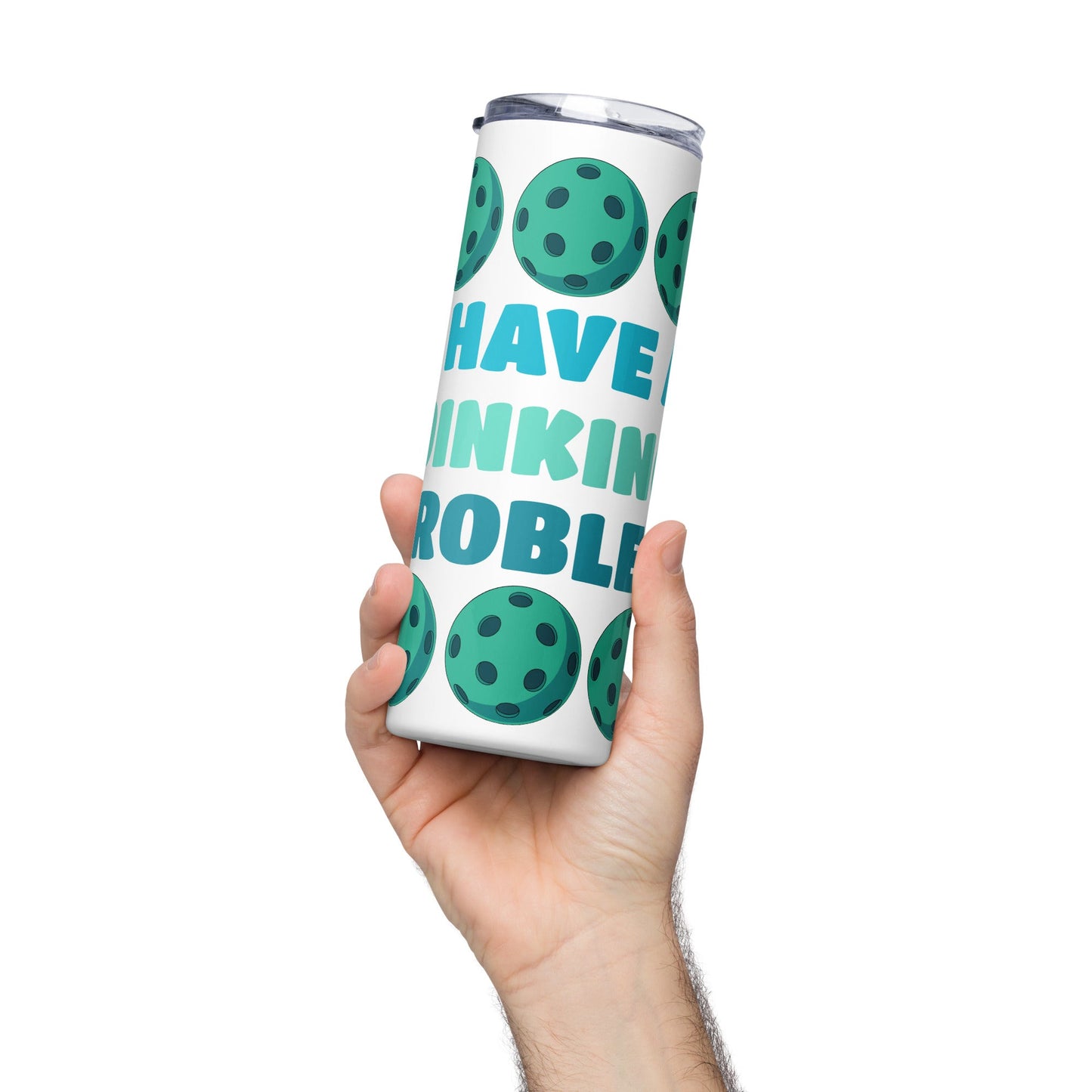 Pickleball I Have A Dinking Problem Stainless Steel Tumbler - Steel Tumbler - Discovery Co.