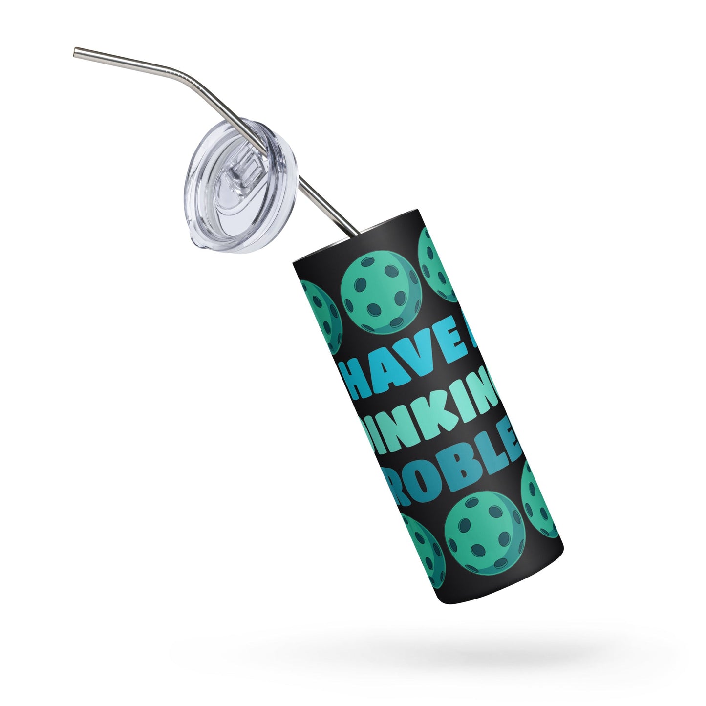 Pickleball I Have A Dinking Problem Stainless Steel Tumbler - Steel Tumbler - Discovery Co.