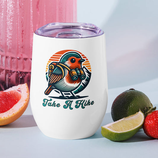 Bird Take A Hike Stainless Steel Wine Tumbler - Steel Tumbler - Discovery Co.