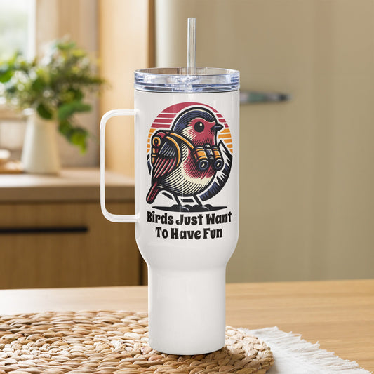Birds Just Want To Have Fun Travel Mug With Handle (25 oz and 40 oz) - Travel Mug - Discovery Co.
