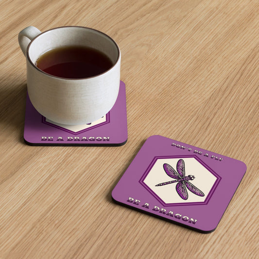 Don't Be A Fly Be A Dragon Cork - Back Coaster - Coasters - Discovery Co.