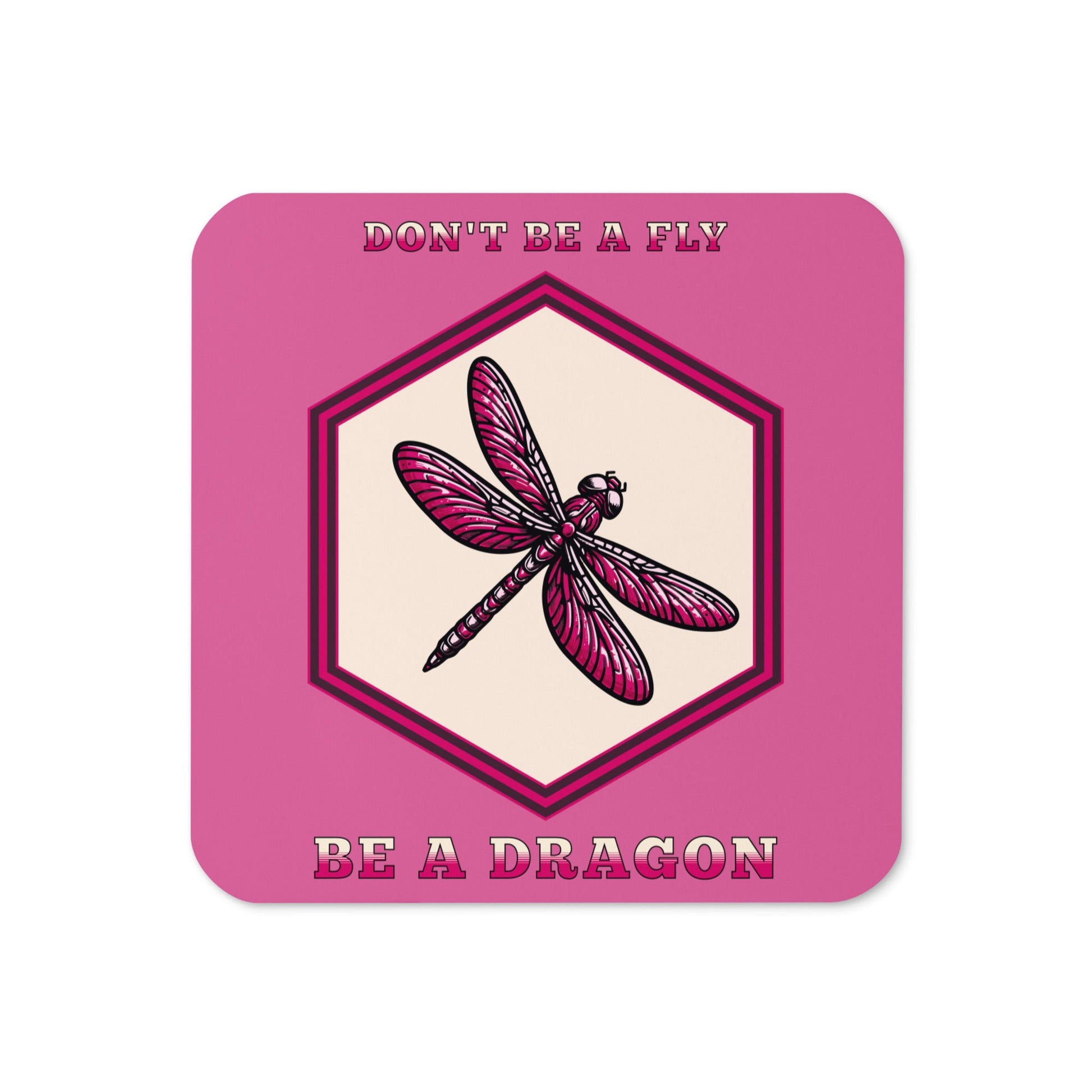 Don't Be A Fly Be A Dragon II Cork - Back Coaster - Coasters - Discovery Co.
