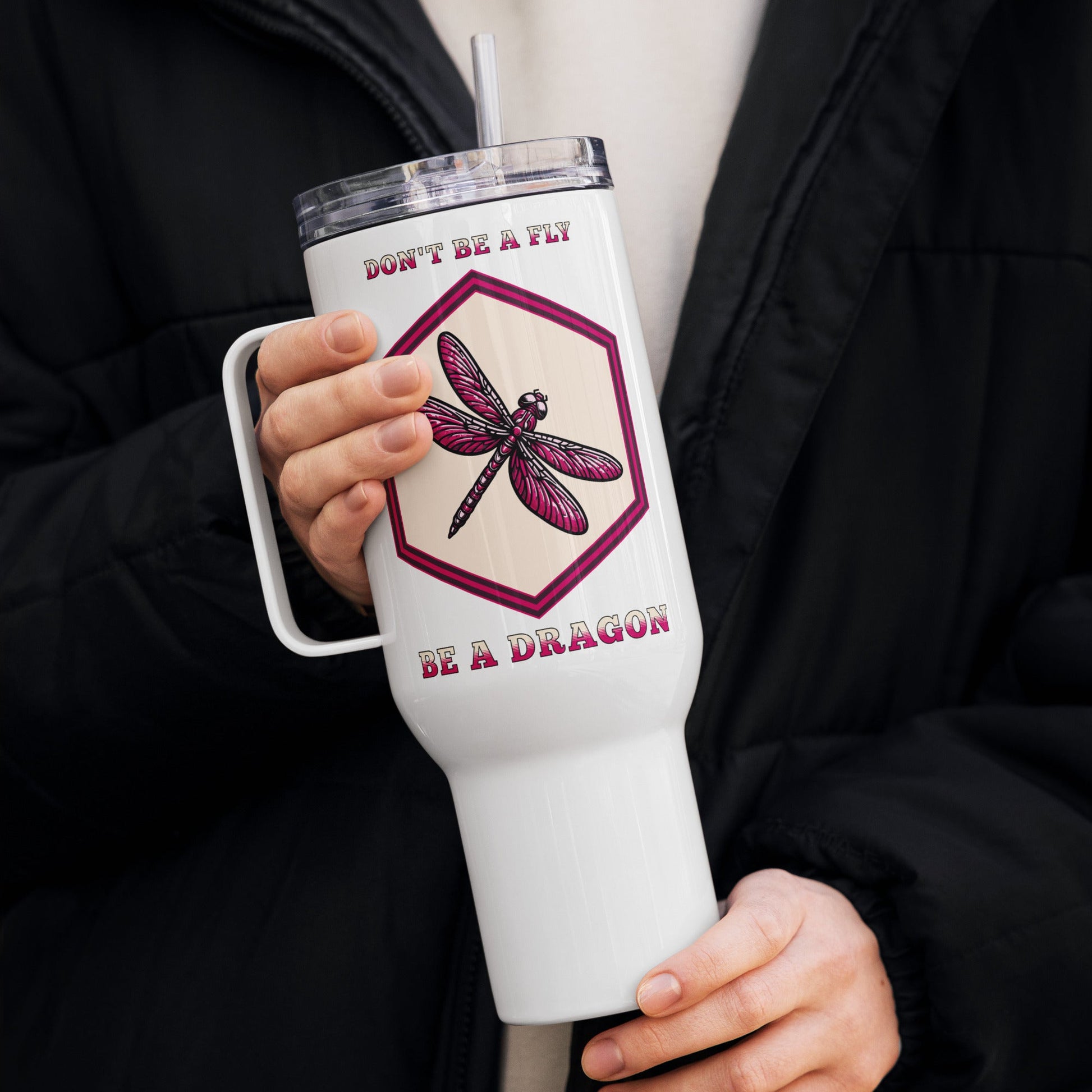 Don't Be A Fly Be A Dragon II Travel Mug With Handle (25 oz and 40 oz) - Travel Mug - Discovery Co.
