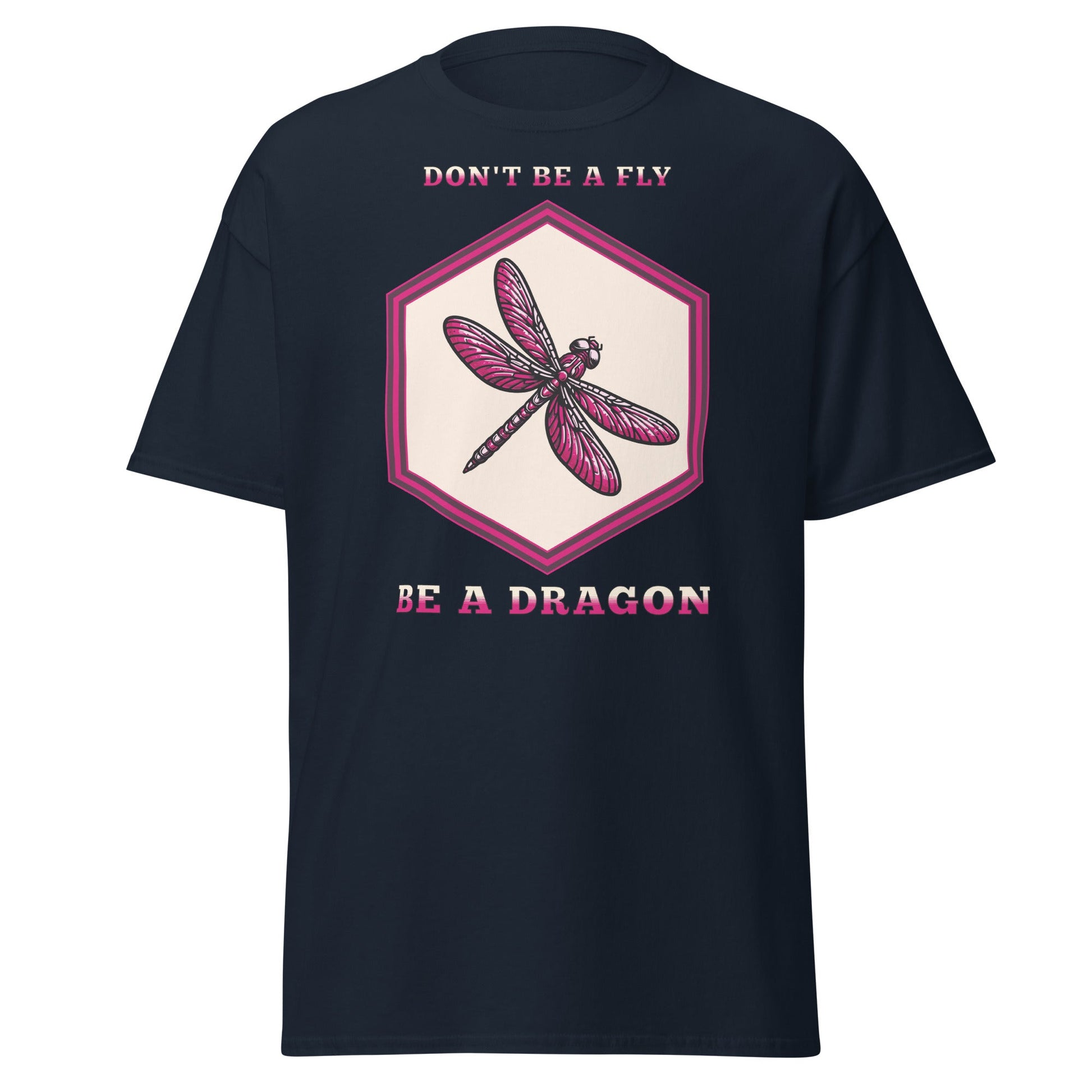 Don't Be A Fly Be A Dragon II Women's (Unisex) Classic Tee - Women's Shirts - Discovery Co.