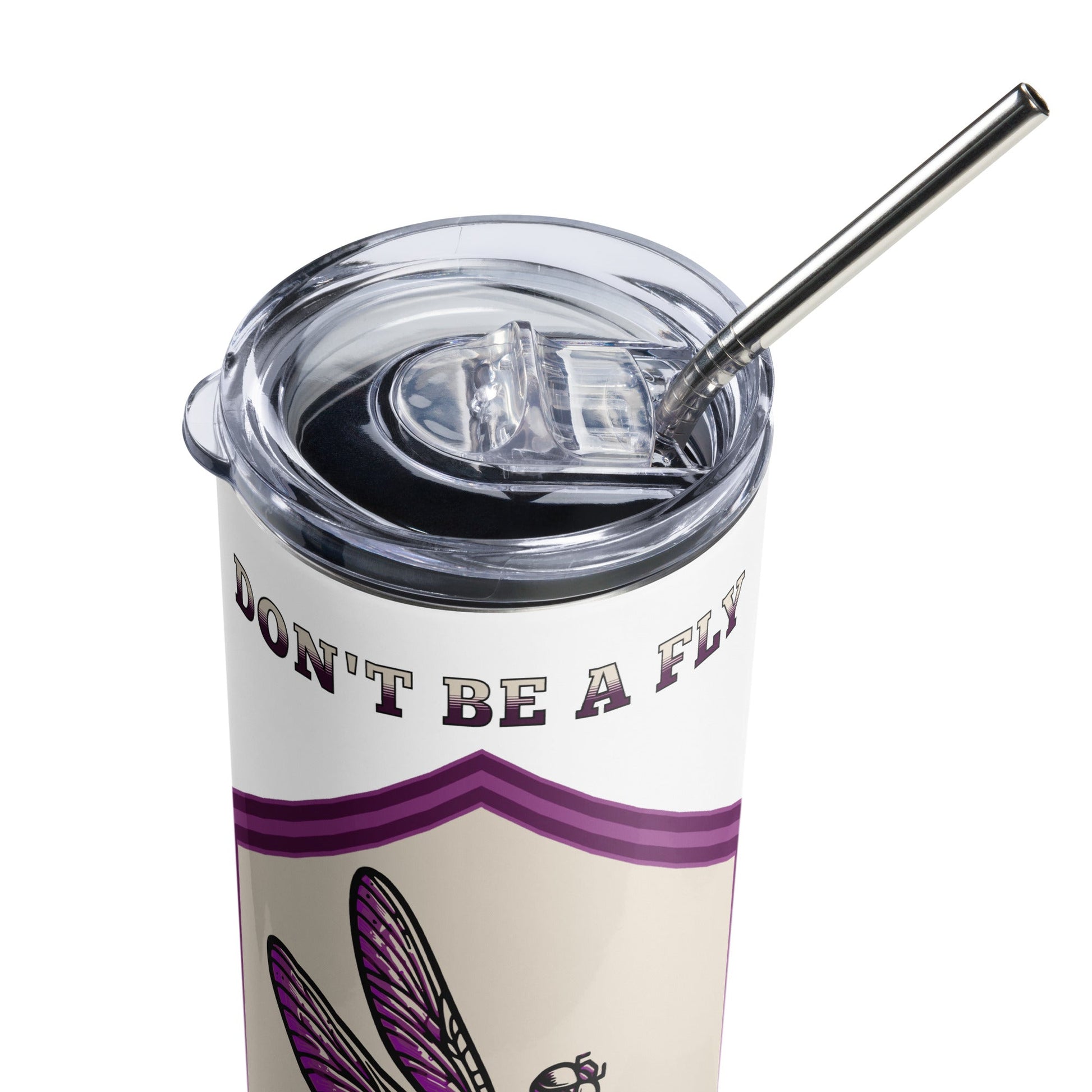 Don't Be A Fly Be A Dragon Stainless Steel Tumbler - Steel Tumbler - Discovery Co.