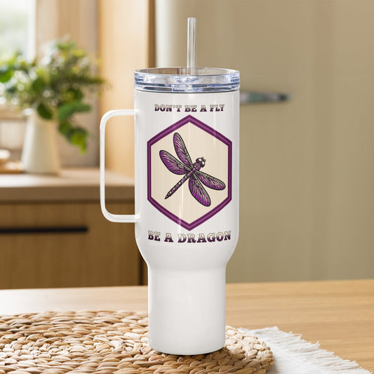 Don't Be A Fly Be A Dragon Travel Mug With Handle (25 oz and 40 oz) - Travel Mug - Discovery Co.