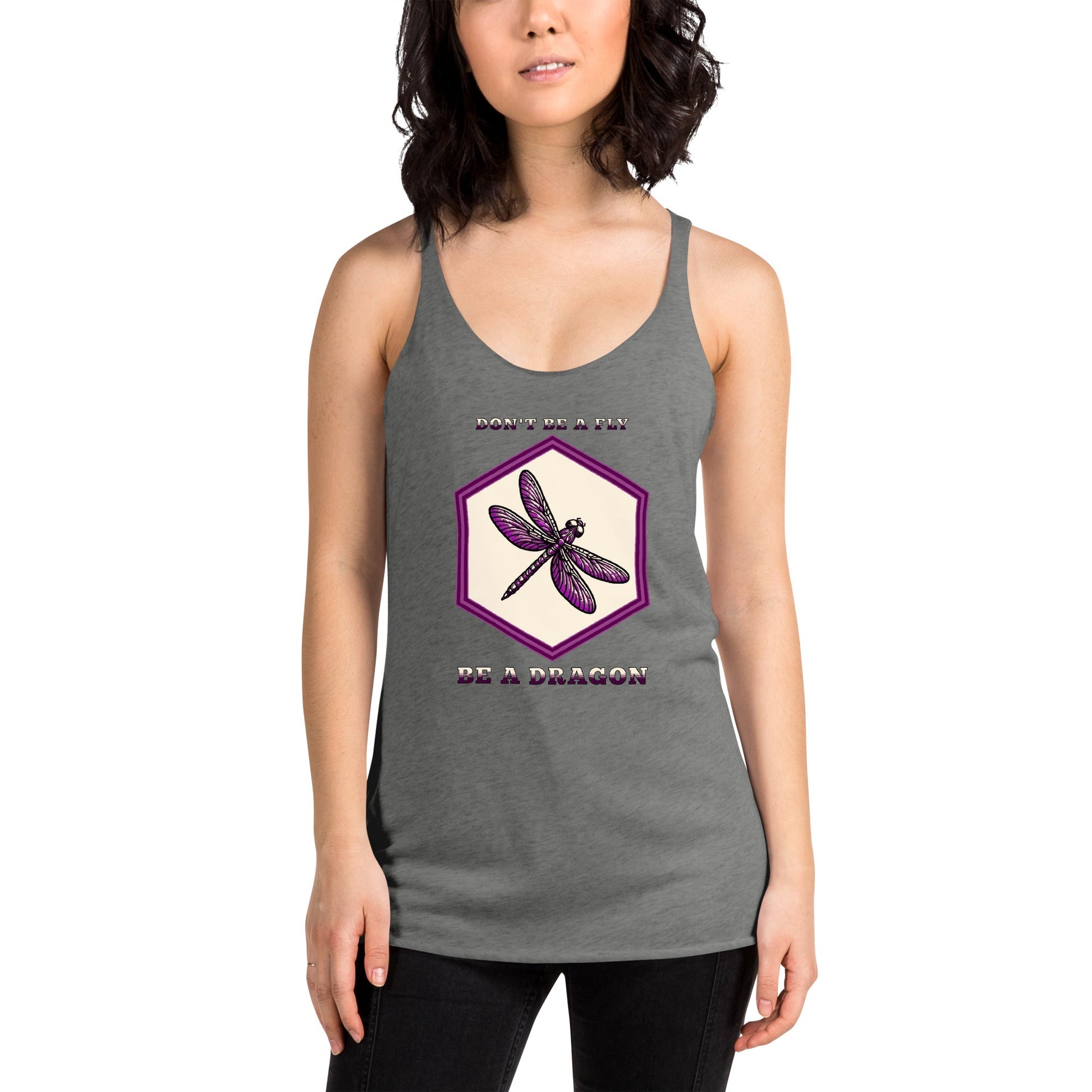 Don't Be A Fly Be A Dragon Women's Racerback Tank - Women's Shirts - Discovery Co.