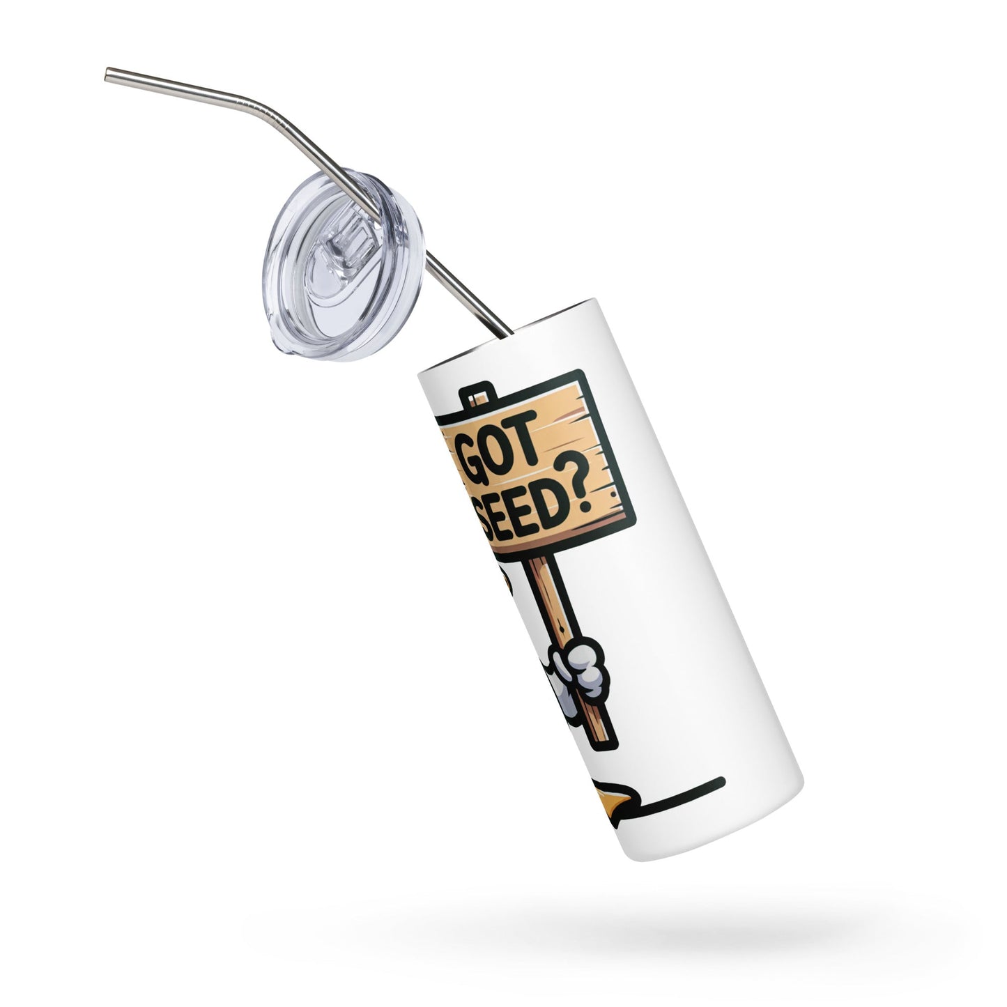 Got Seed? Stainless Steel Tumbler - Steel Tumbler - Discovery Co.