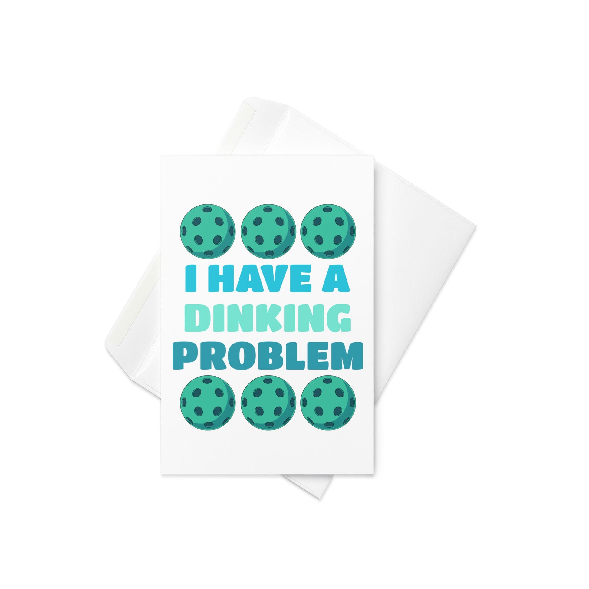 I Have A Dinking Problem Greeting Card - Greeting Card - Discovery Co.