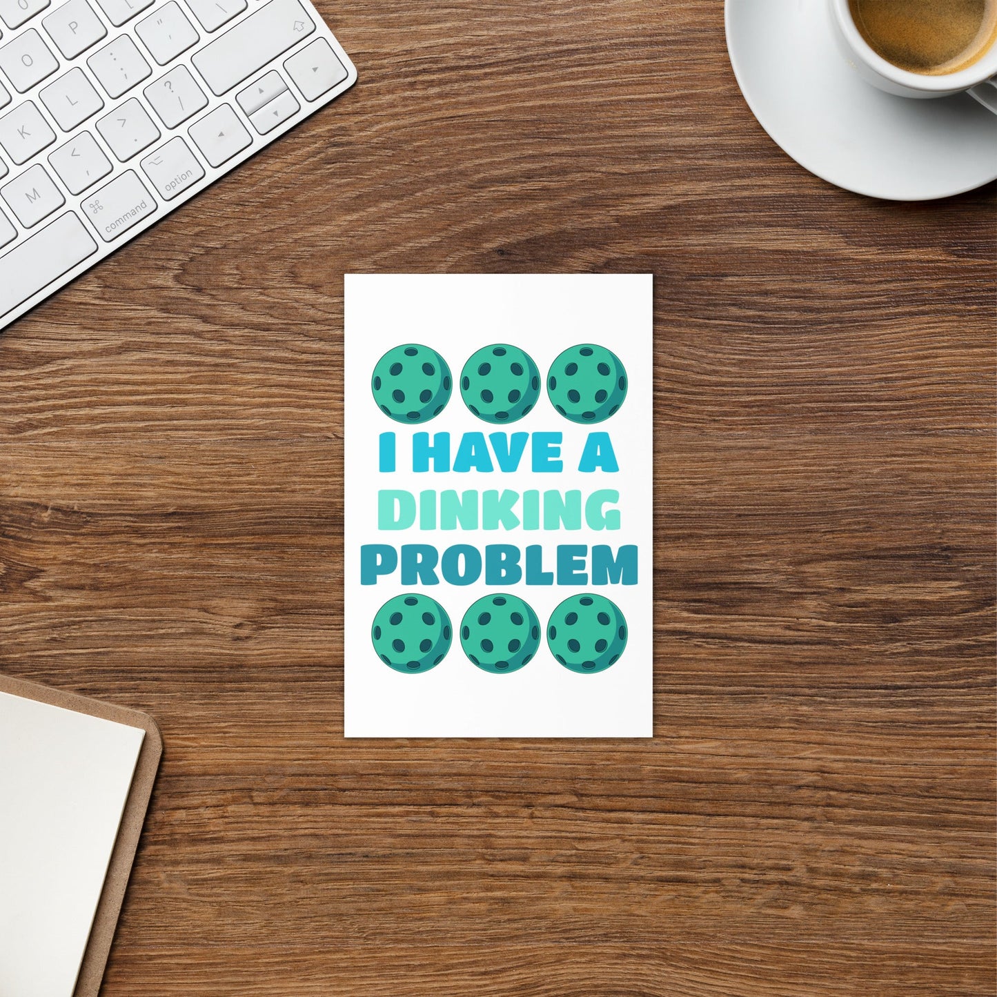 I Have A Dinking Problem Greeting Card - Greeting Card - Discovery Co.