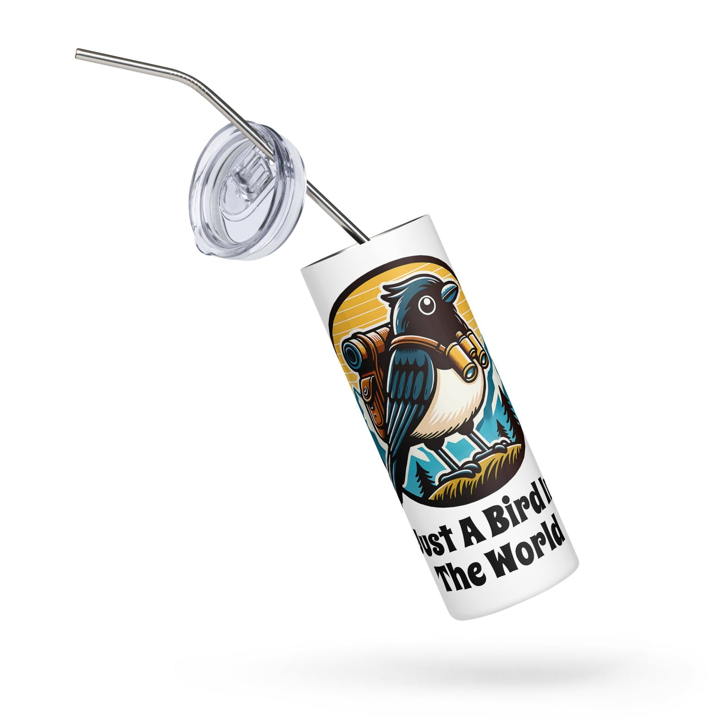 Just A Bird In The World Stainless Steel Tumbler - Steel Tumbler - Discovery Co.