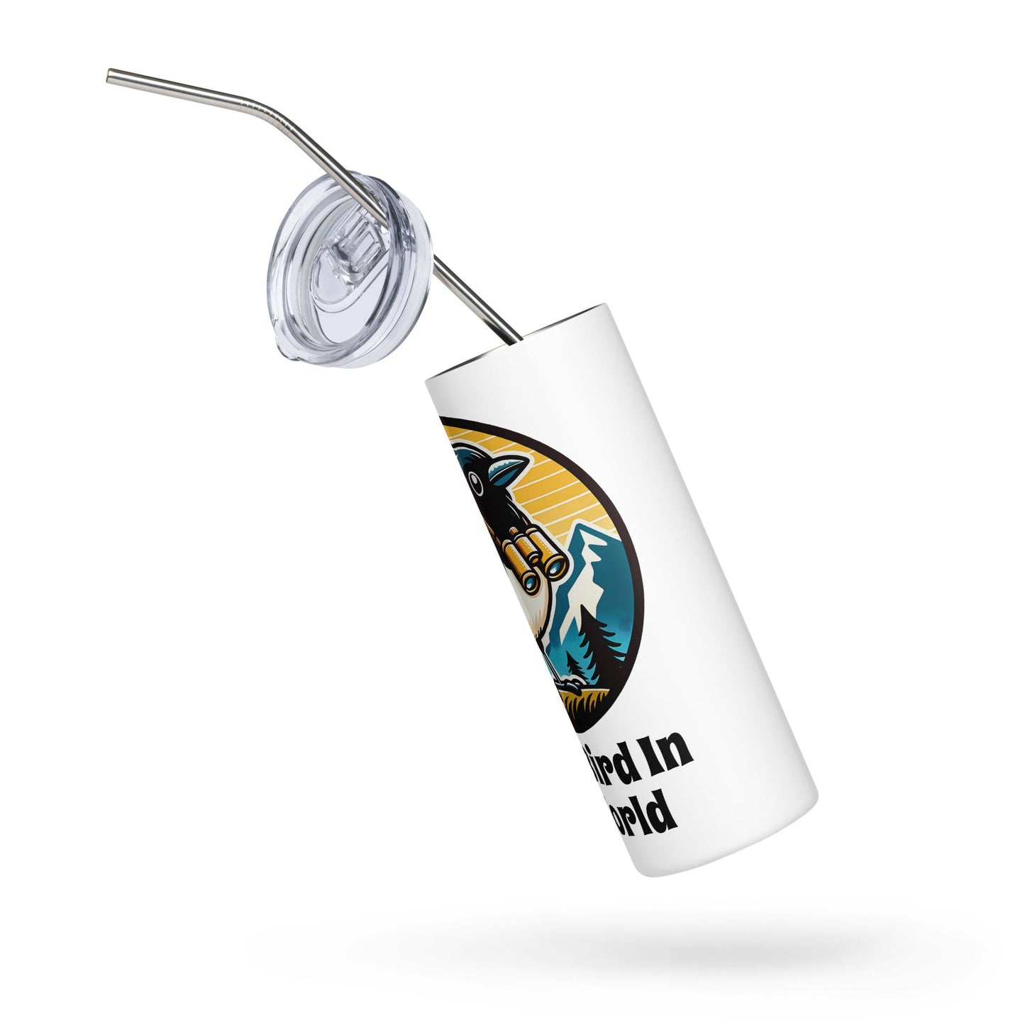 Just A Bird In The World Stainless Steel Tumbler - Steel Tumbler - Discovery Co.