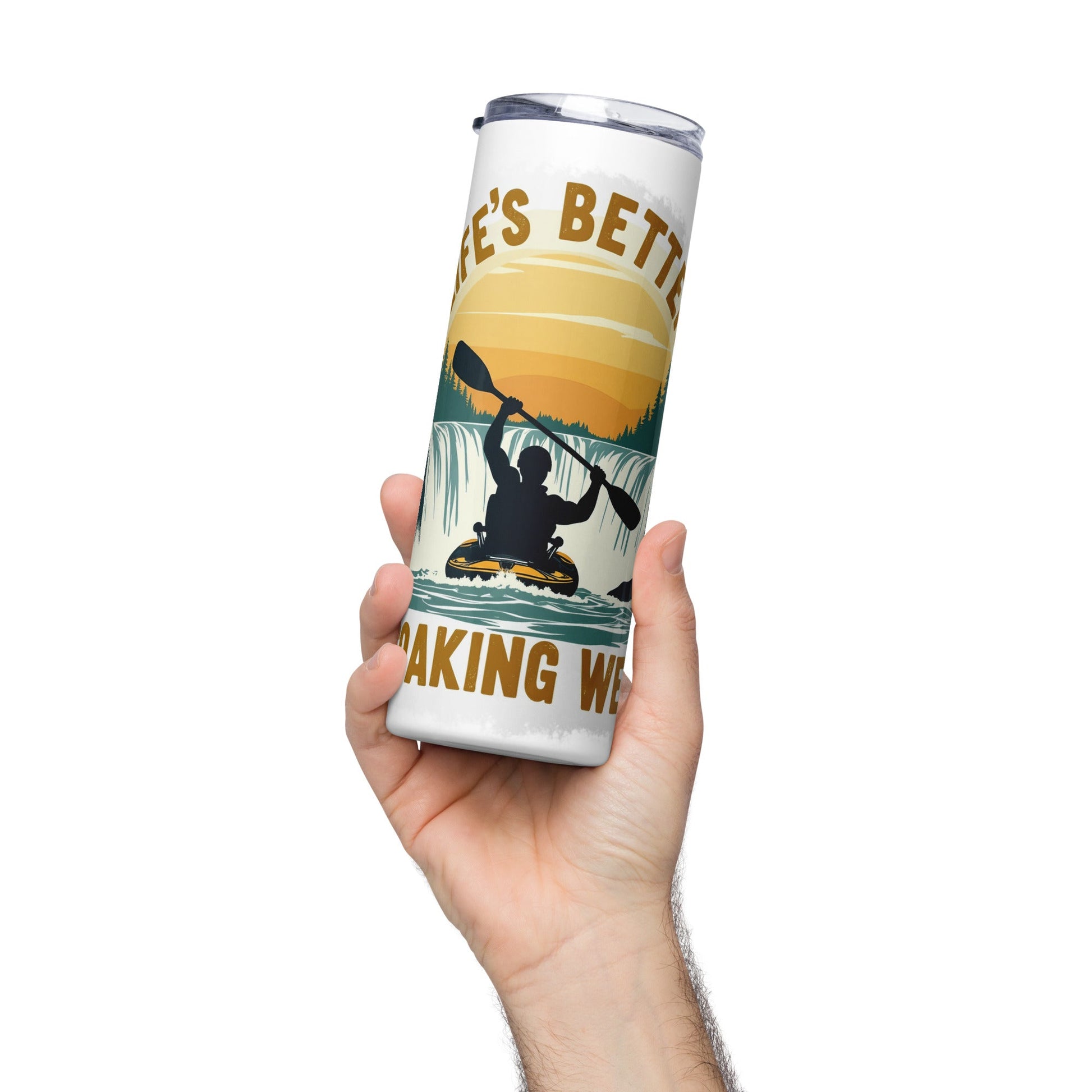 Kayaking "Life's Better Soaking Wet" Stainless Steel Tumbler - Steel Tumbler - Discovery Co.