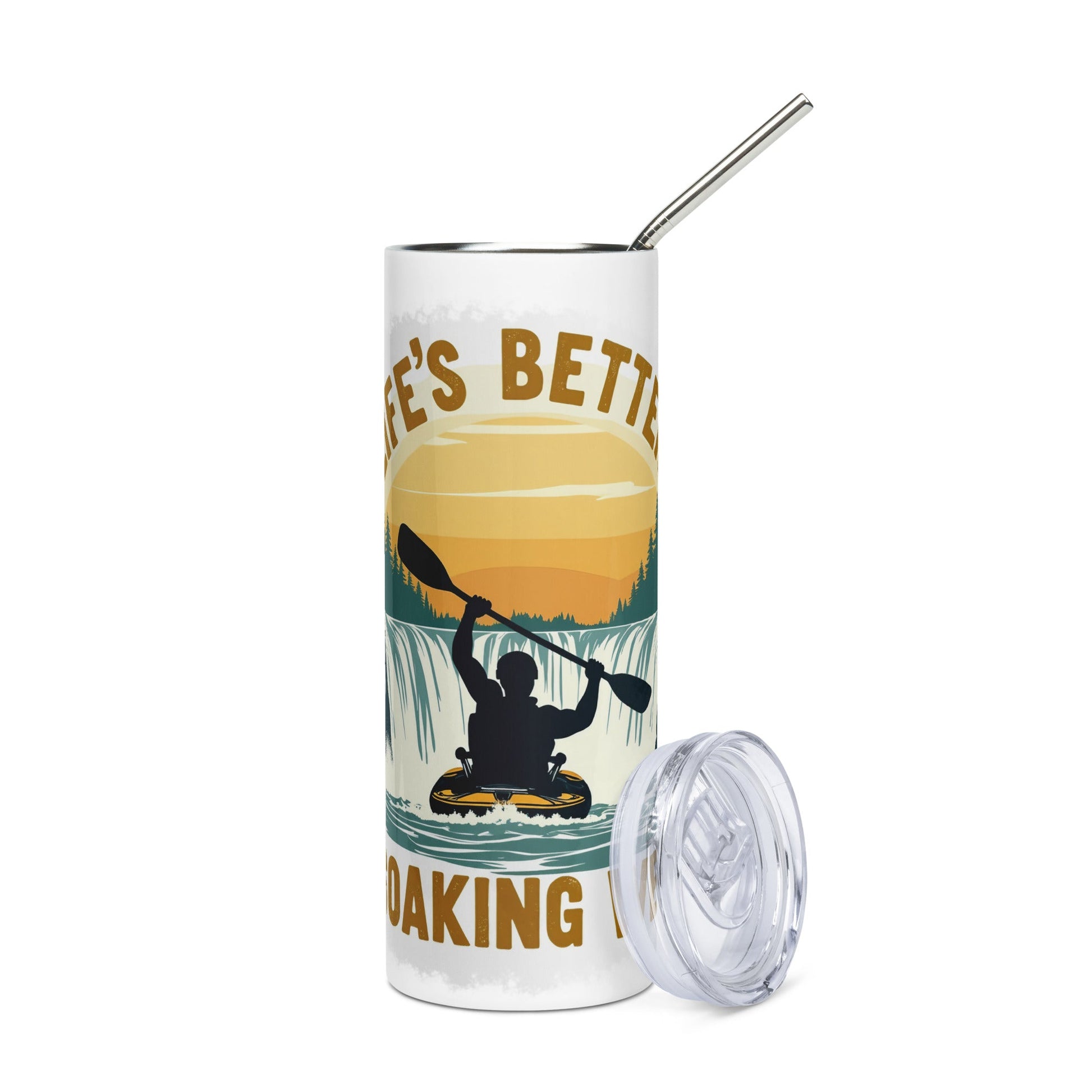 Kayaking "Life's Better Soaking Wet" Stainless Steel Tumbler - Steel Tumbler - Discovery Co.