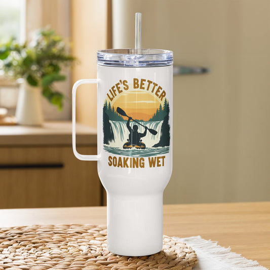 Kayaking "Life's Better Soaking Wet" Travel Mug With Handle (25 oz and 40 oz) - Travel Mug - Discovery Co.