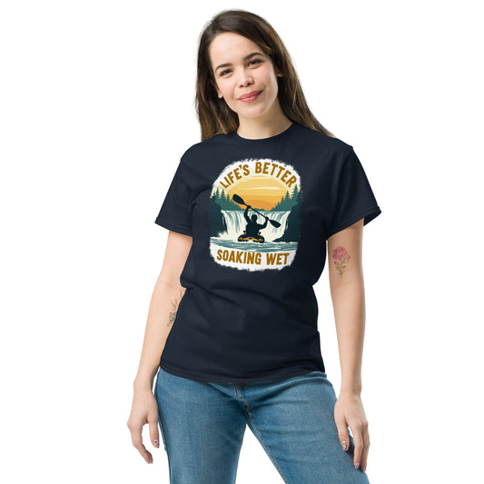 Kayaking "Life's Better Soaking Wet" Women's (Unisex) Classic Tee - Women's Shirts - Discovery Co.