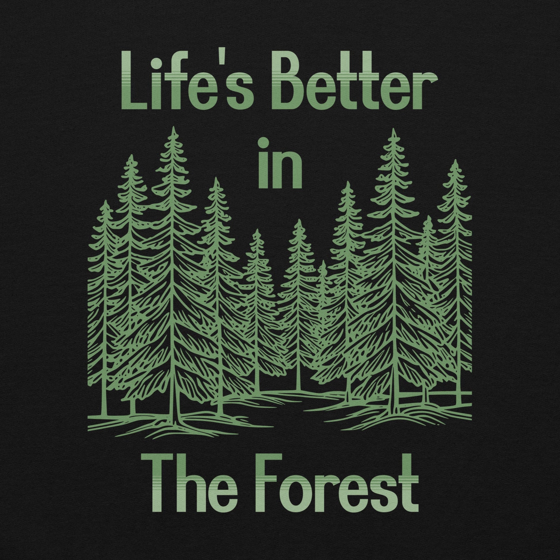 Life's Better In The Forest II Men's (Unisex) Hoodie - Hoodies - Discovery Co.