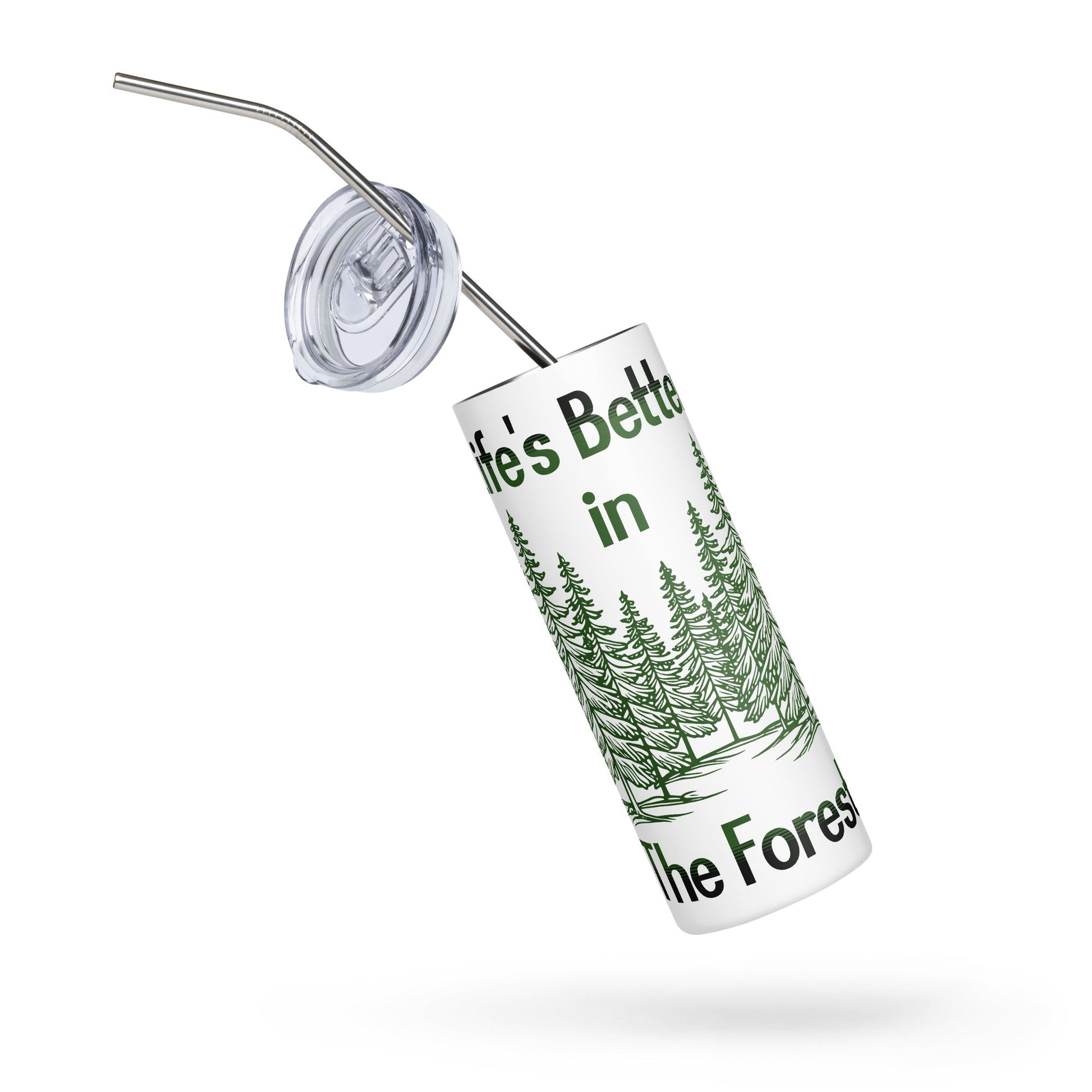 Life's Better In The Forest Stainless Steel Tumbler - Steel Tumbler - Discovery Co.