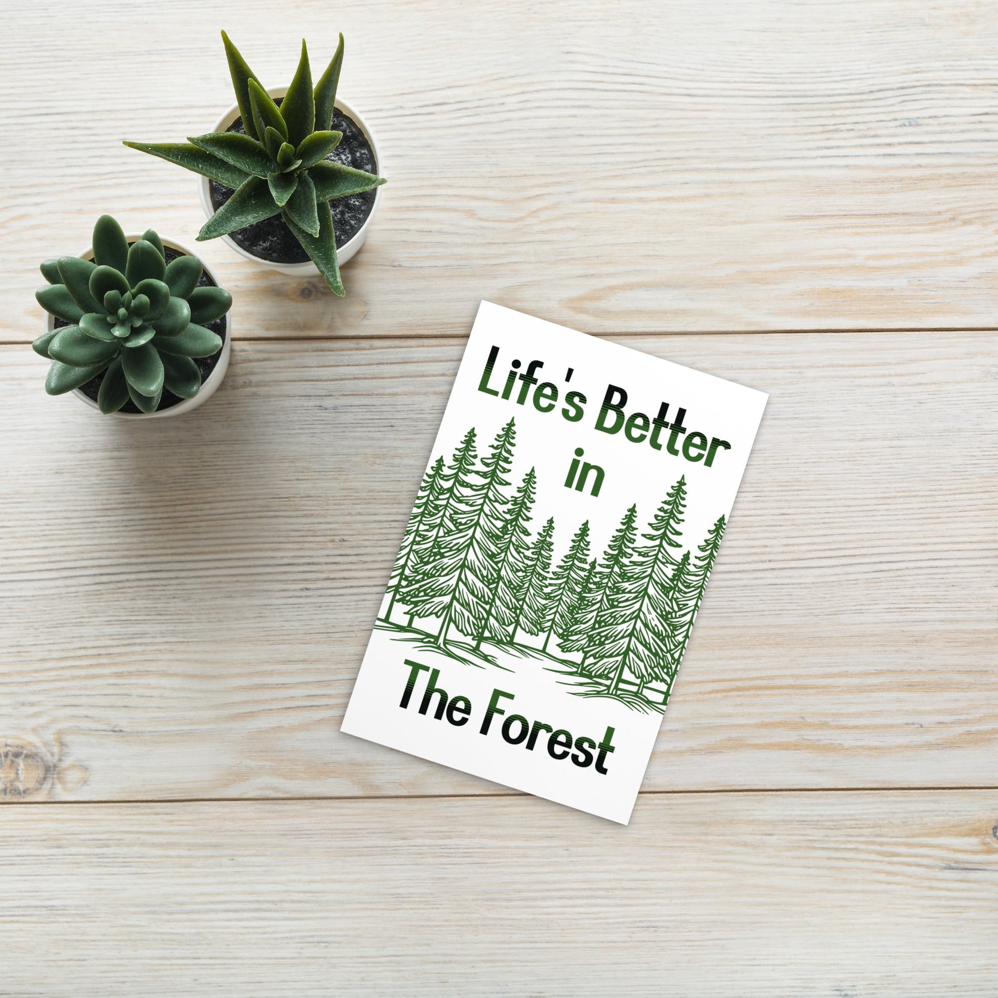 Life's Better In The Forest Standard Postcard - Post Cards - Discovery Co.