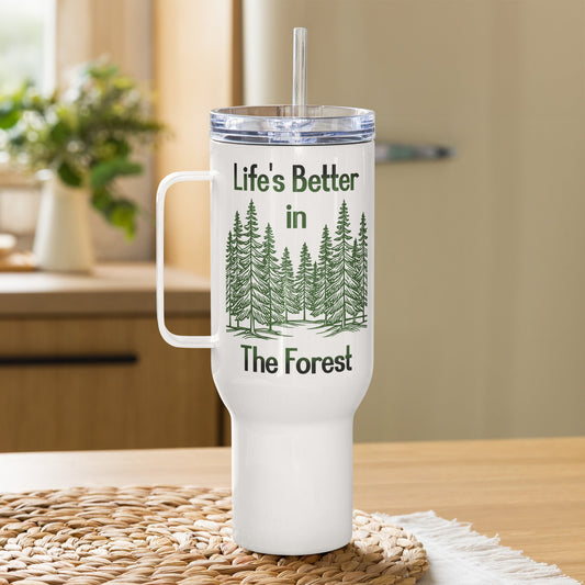 Life's Better In The Forest Travel Mug With Handle (25 oz and 40 oz) - Travel Mug - Discovery Co.