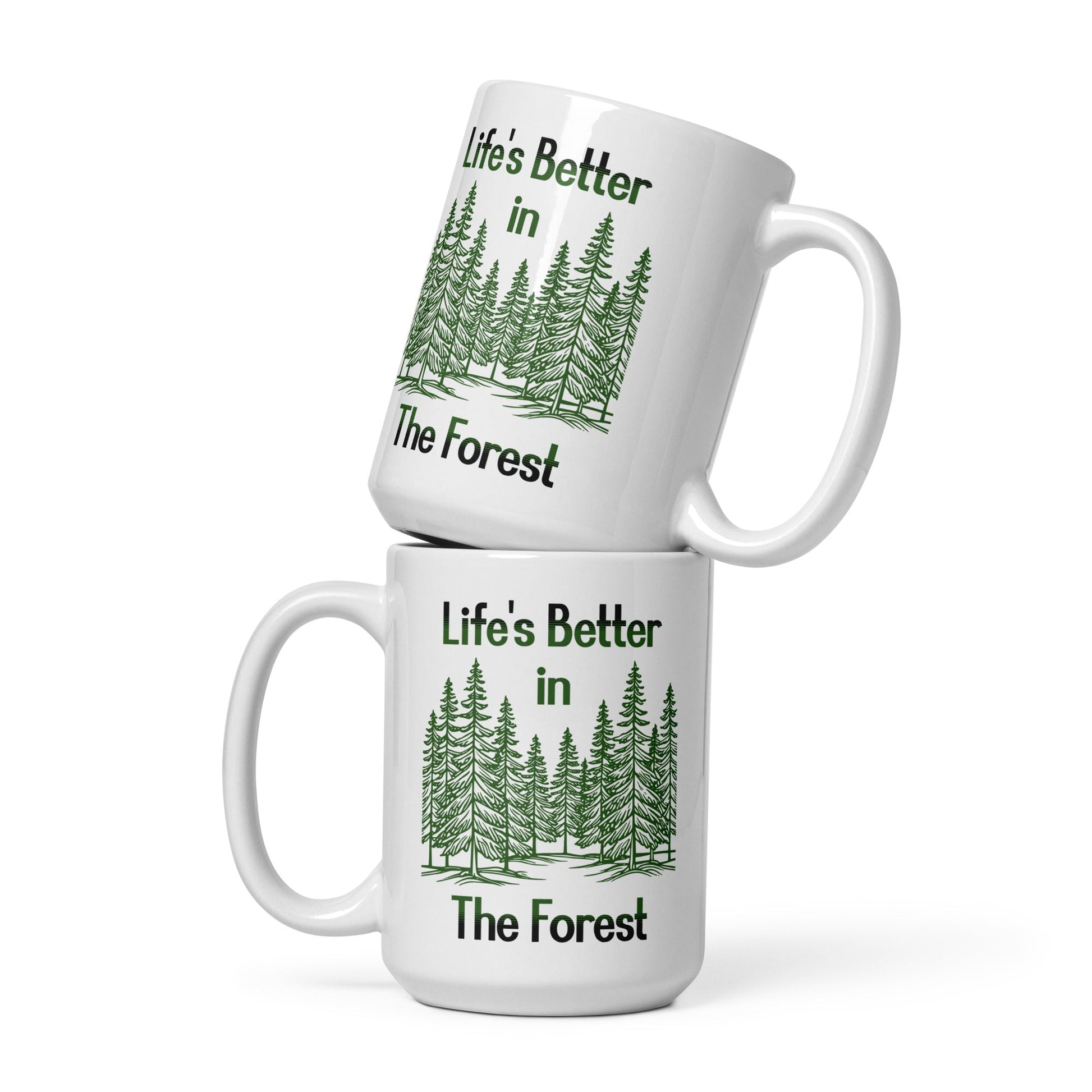 Life's Better In The Forest White Glossy Mug (11 oz. 15 oz, 20 oz) - Mugs - Discovery Co.