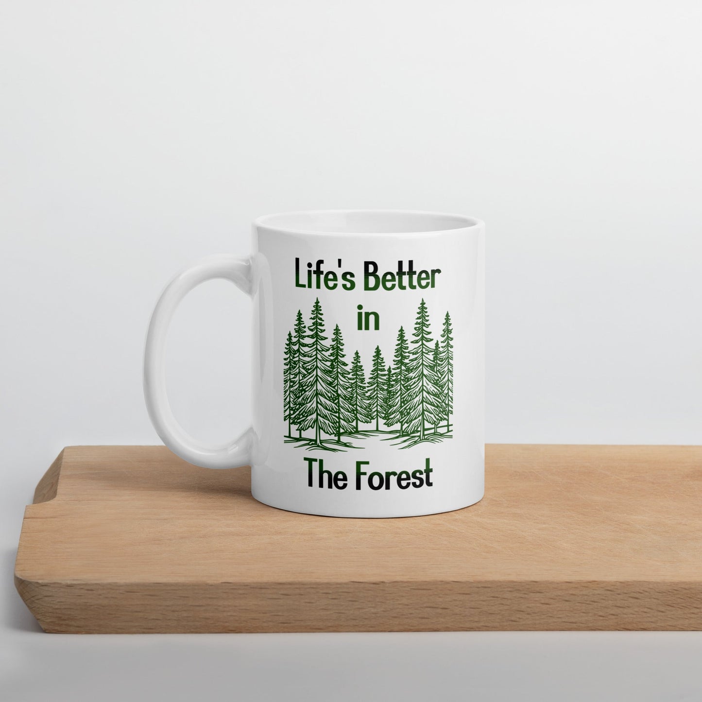 Life's Better In The Forest White Glossy Mug (11 oz. 15 oz, 20 oz) - Mugs - Discovery Co.