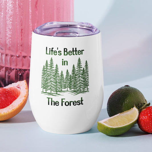 Life's Better In The Forest Wine Tumbler - Tumblers - Discovery Co.