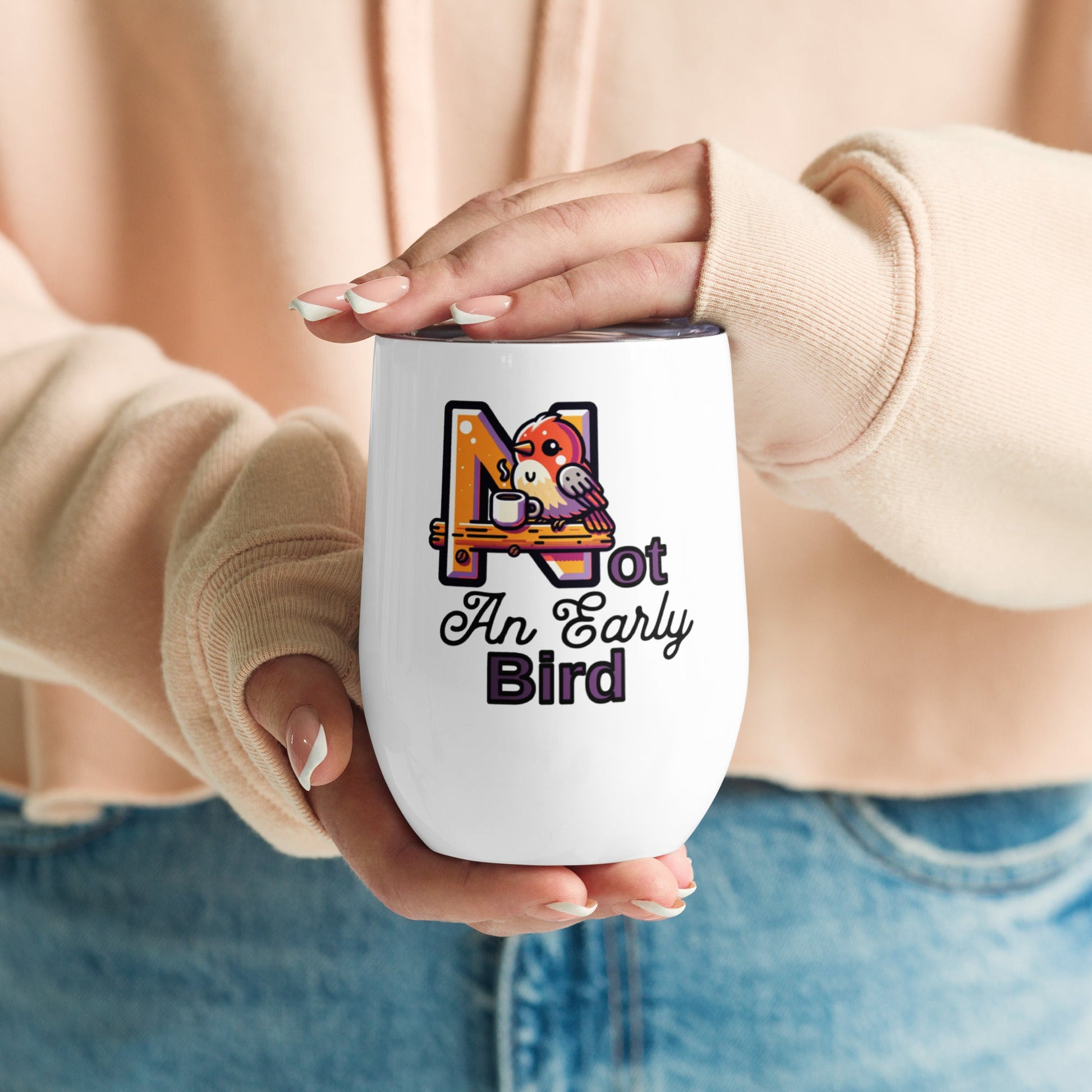 Not An Early Bird Stainless Steel Wine Tumbler - Steel Tumbler - Discovery Co.