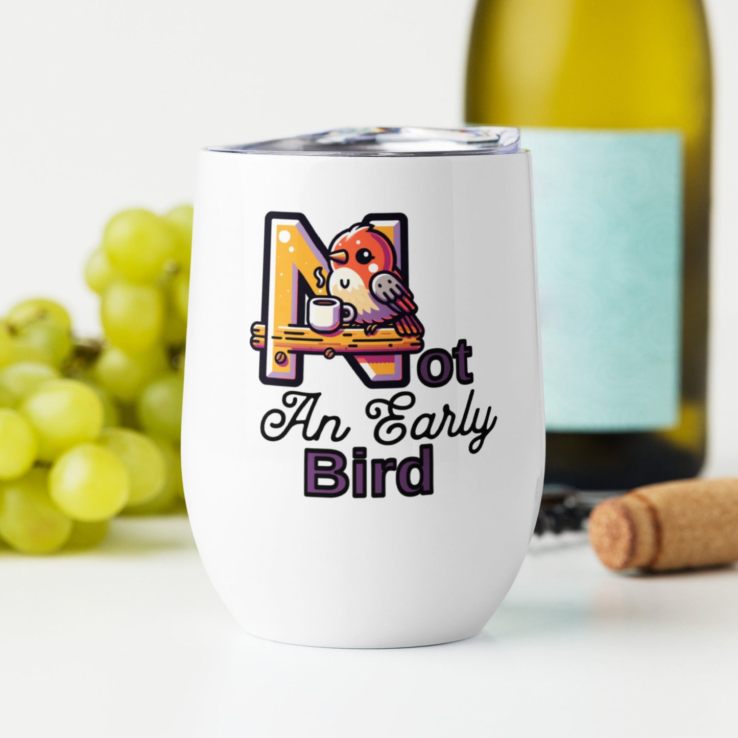 Not An Early Bird Stainless Steel Wine Tumbler - Steel Tumbler - Discovery Co.