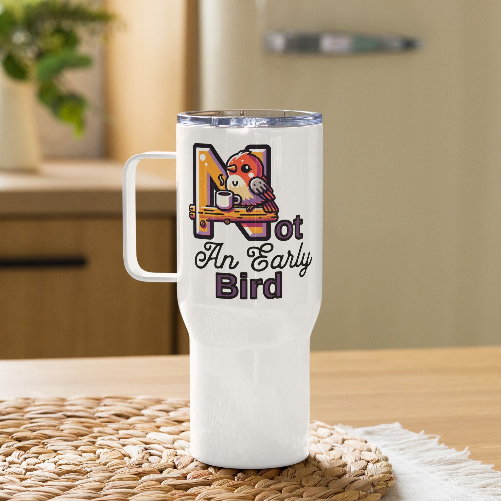 Not An Early Bird Travel Mug With Handle (25 oz and 40 oz) - Travel Mug - Discovery Co.