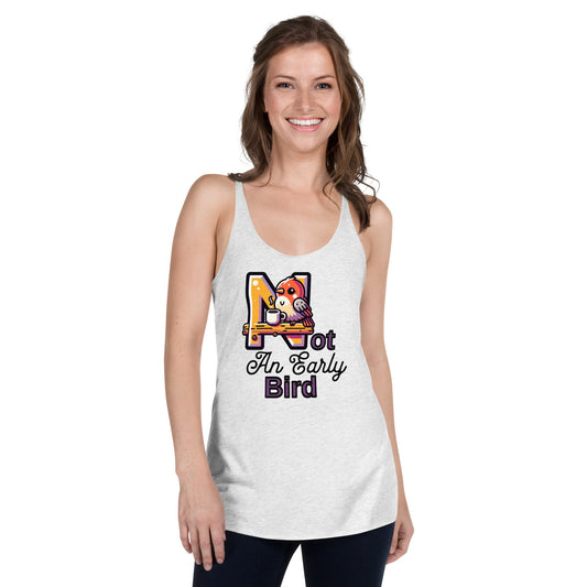 Not An Early Bird Women's Racerback Tank - Women's Shirts - Discovery Co.
