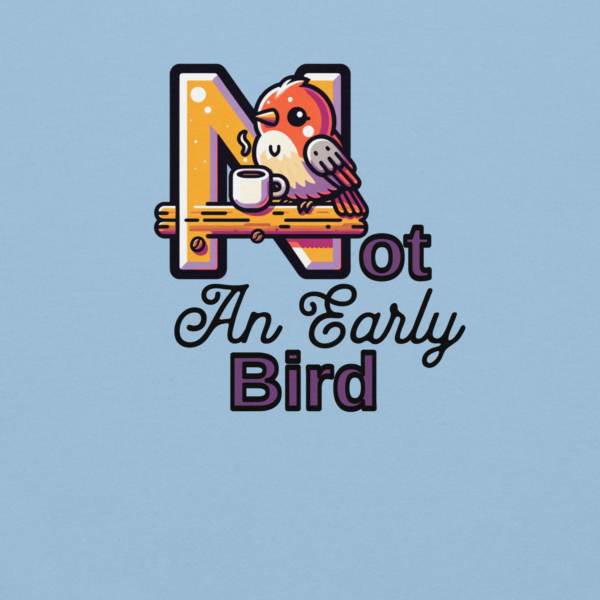 Not An Early Bird Women's (Unisex) Hoodie - Hoodies - Discovery Co.