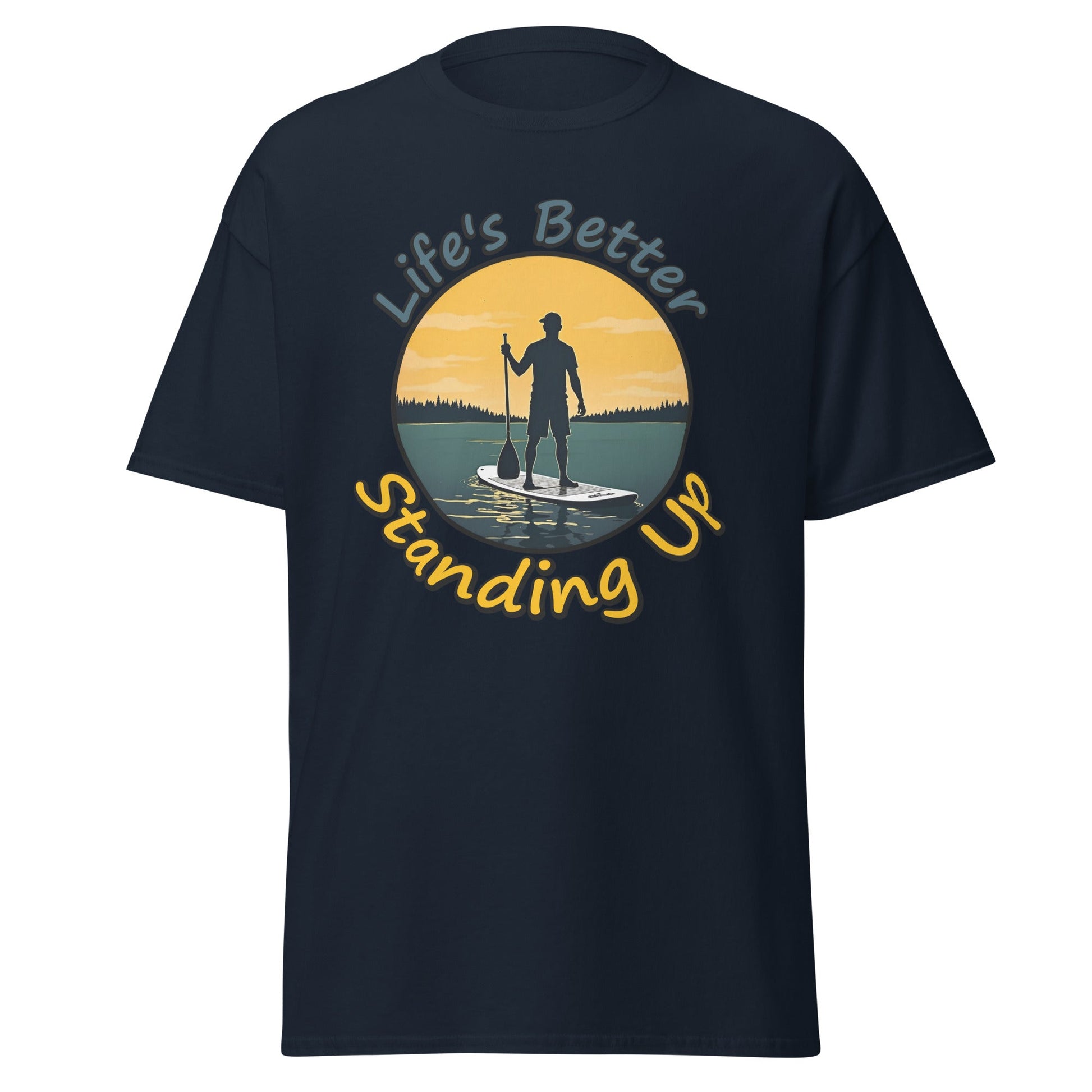 Paddle Boarding "Life's Better Standing Up" Men's (Unisex) Classic Tee - Men's Shirts - Discovery Co.